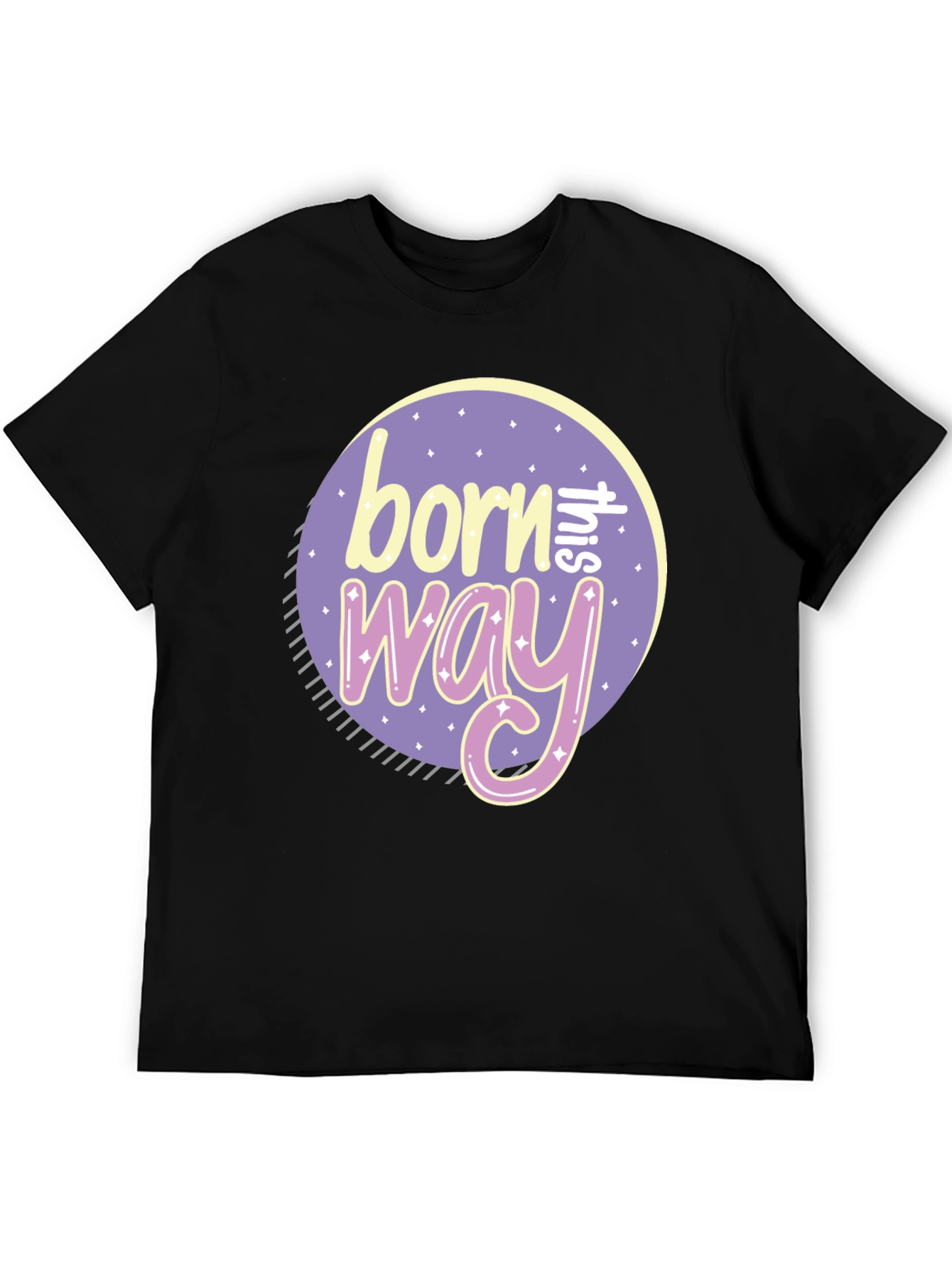Born This Way Graphic Tee - Black Unisex T-Shirt