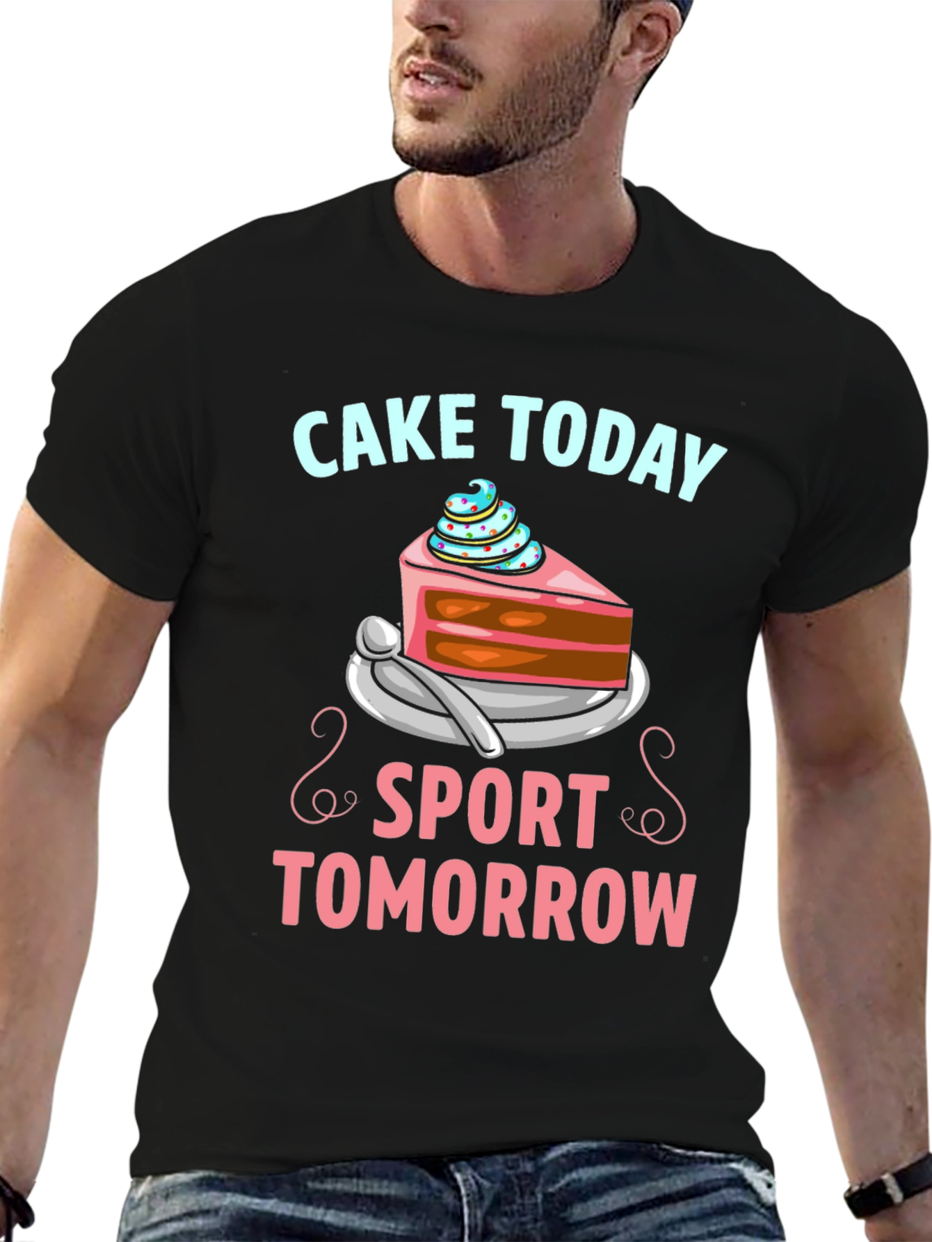 Cake Today Sport Tomorrow Funny T-Shirt