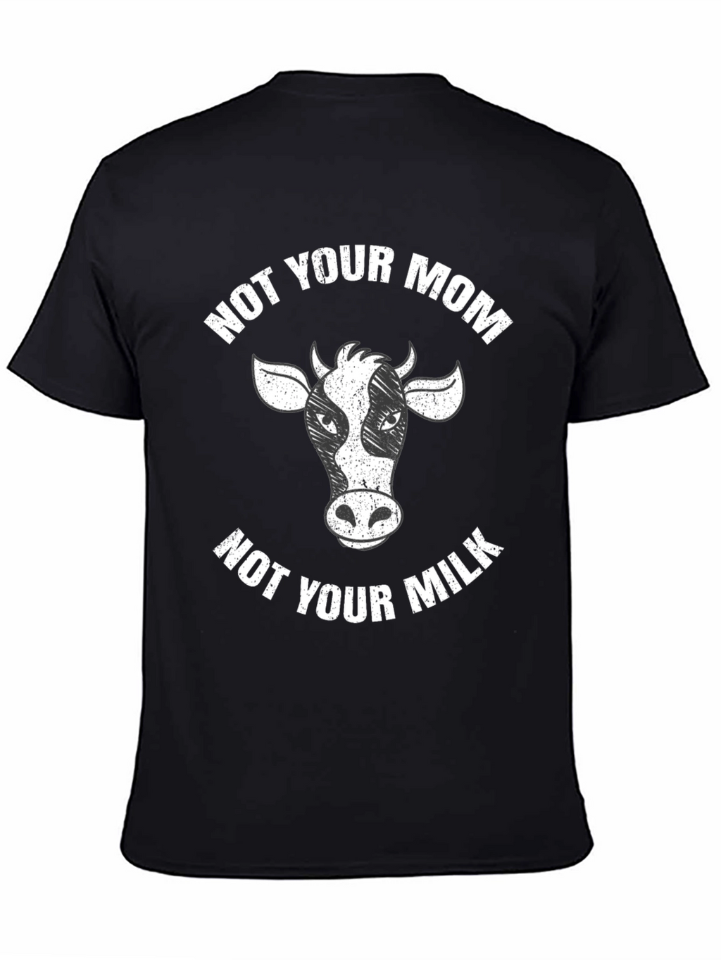 Not Your Mom Not Your Milk Black T-Shirt Vegan