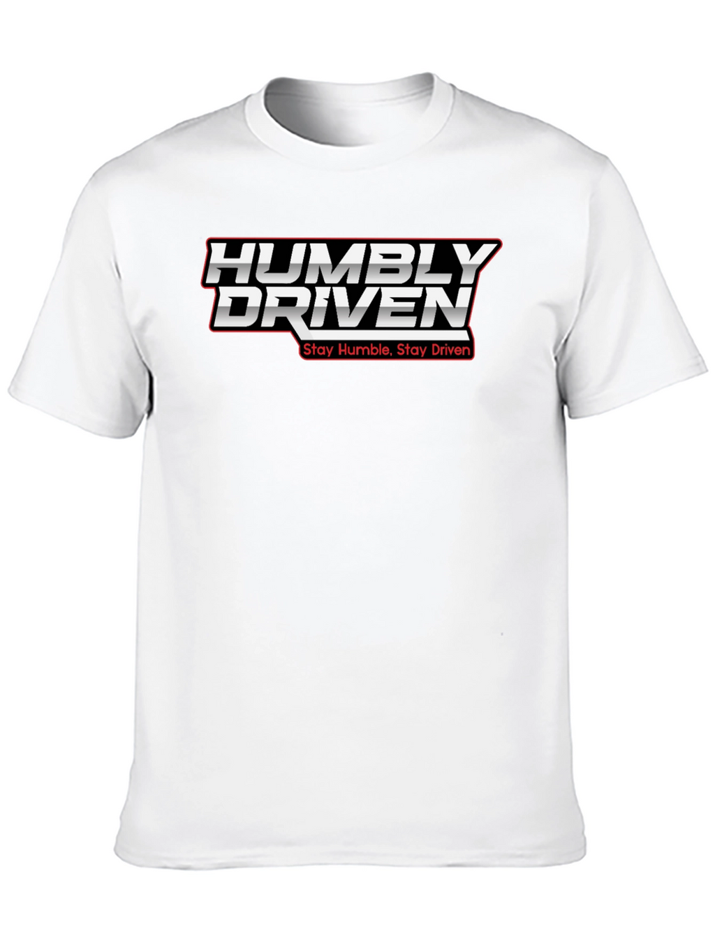 Humbly Driven Graphic Tee - Stay Humble Stay Driven