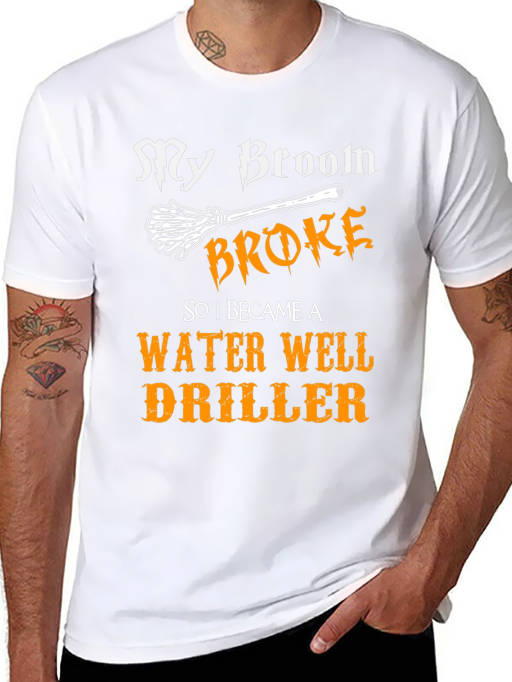 Funny Water Well Driller T-Shirt - My Broom Broke