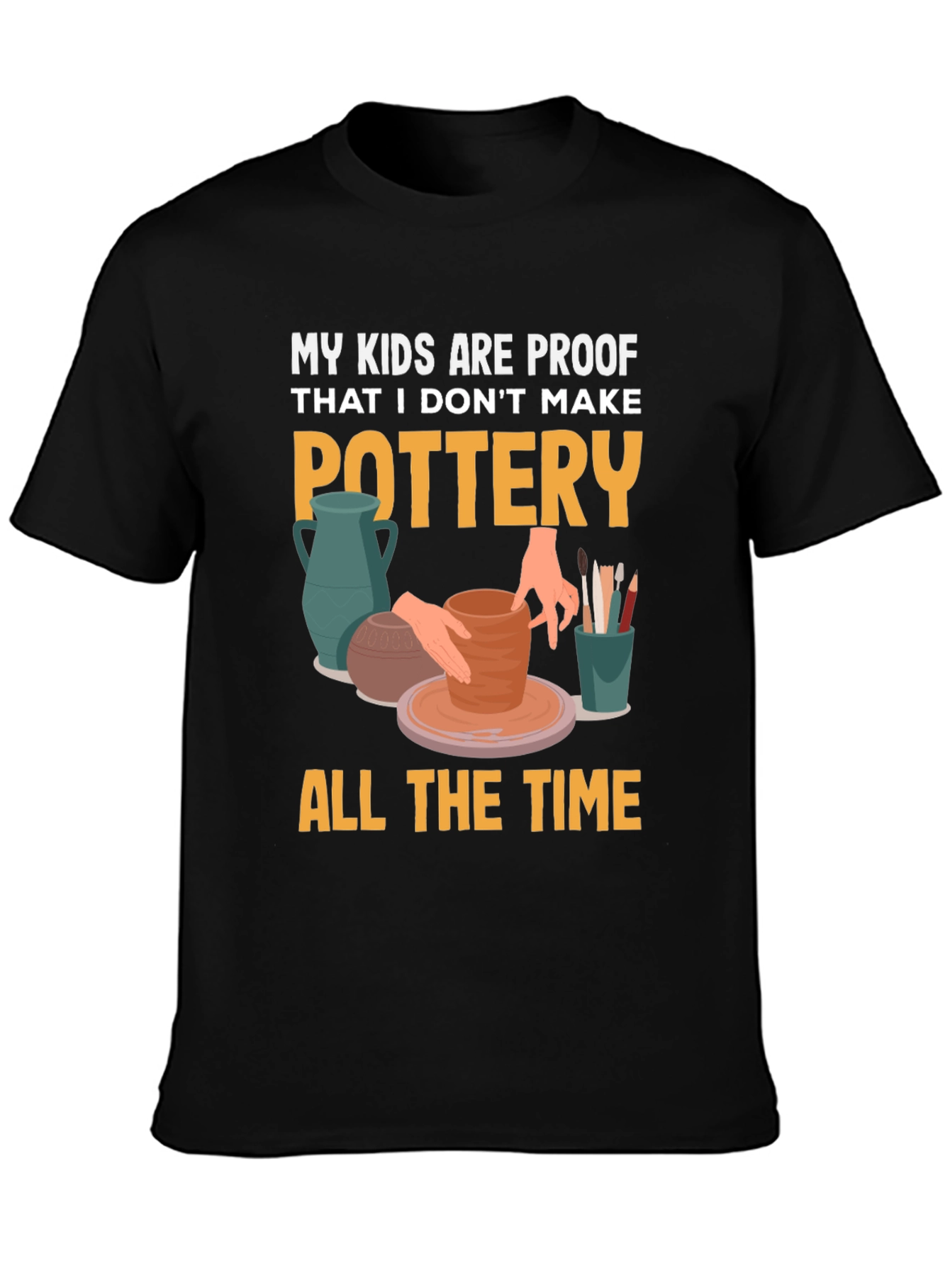 Pottery Humor Graphic Tee