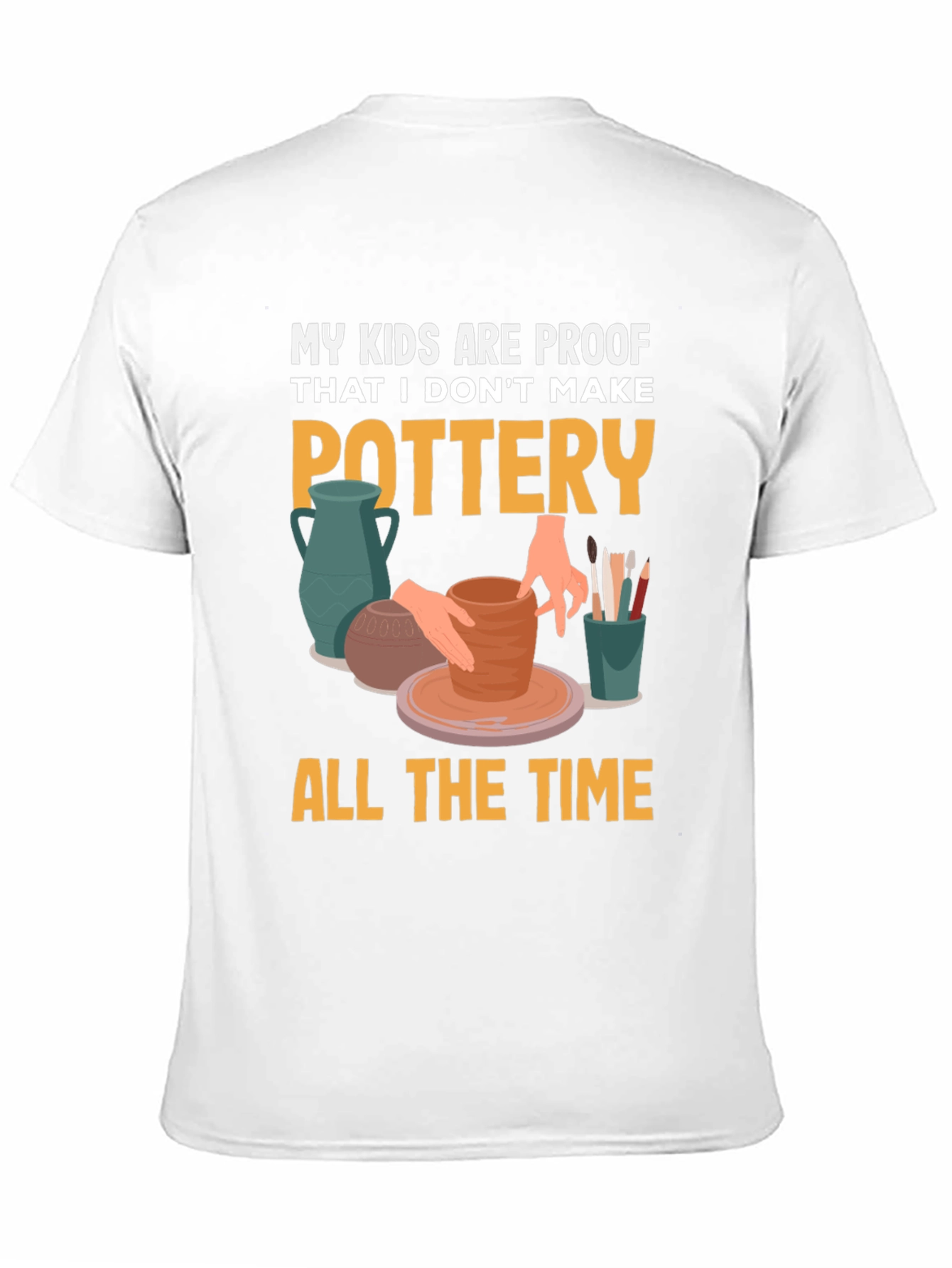 Pottery Humor Graphic Tee
