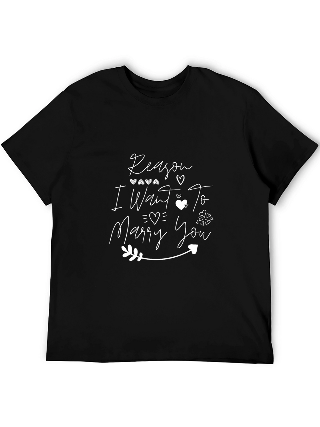 Reason I Want To Marry You Graphic T-Shirt