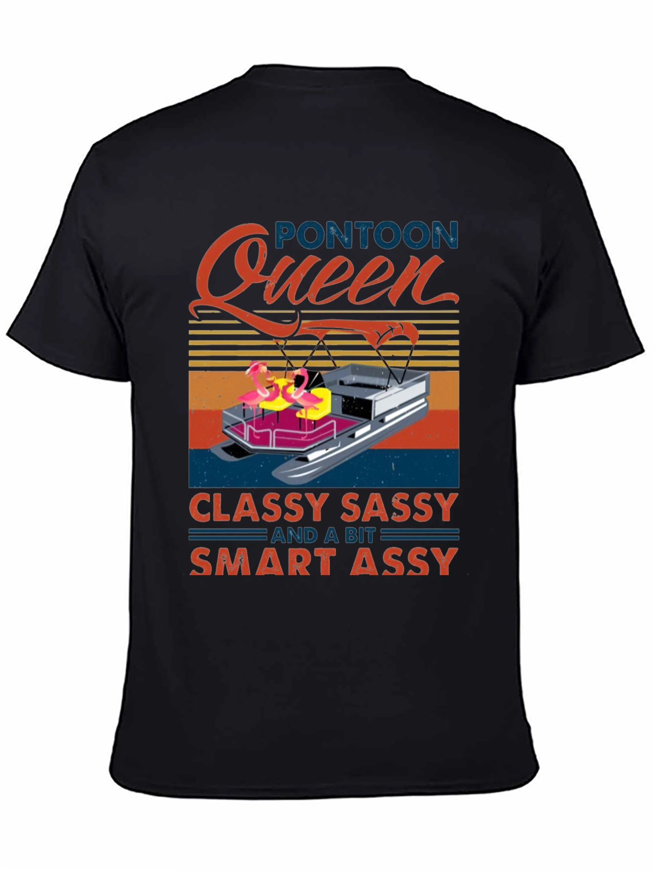 Pontoon Queen Graphic T-Shirt - Classy Sassy & Smart Assy!