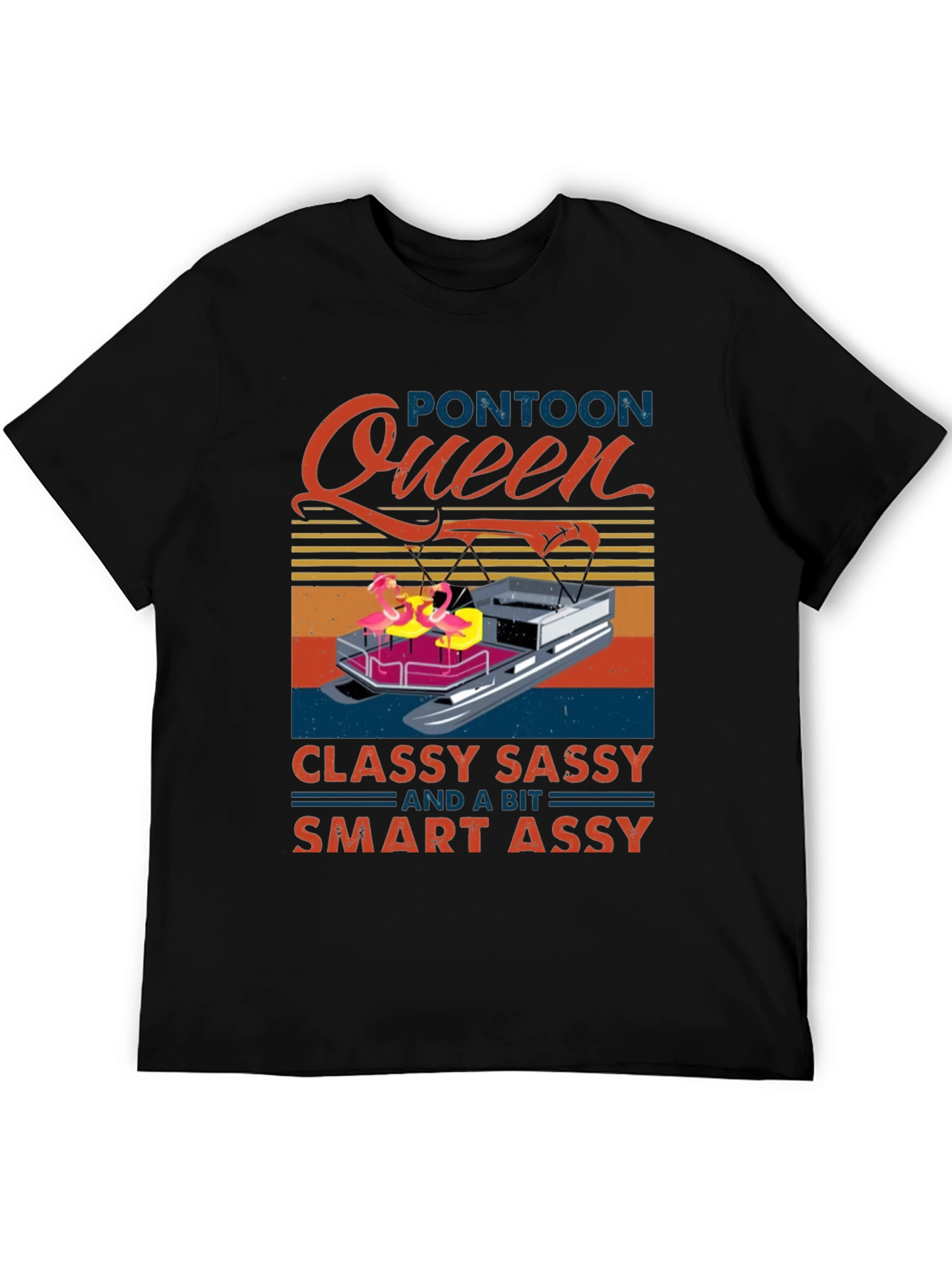 Pontoon Queen Graphic T-Shirt - Classy Sassy & Smart Assy!