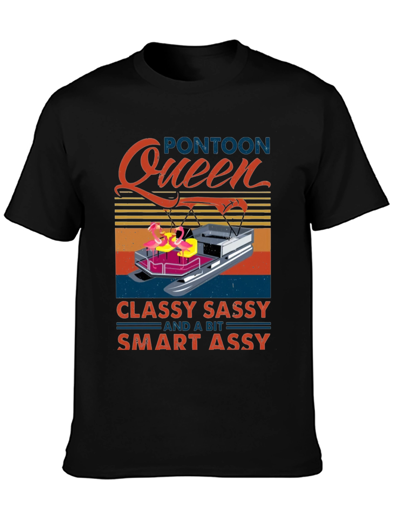 Pontoon Queen Graphic T-Shirt - Classy Sassy & Smart Assy!