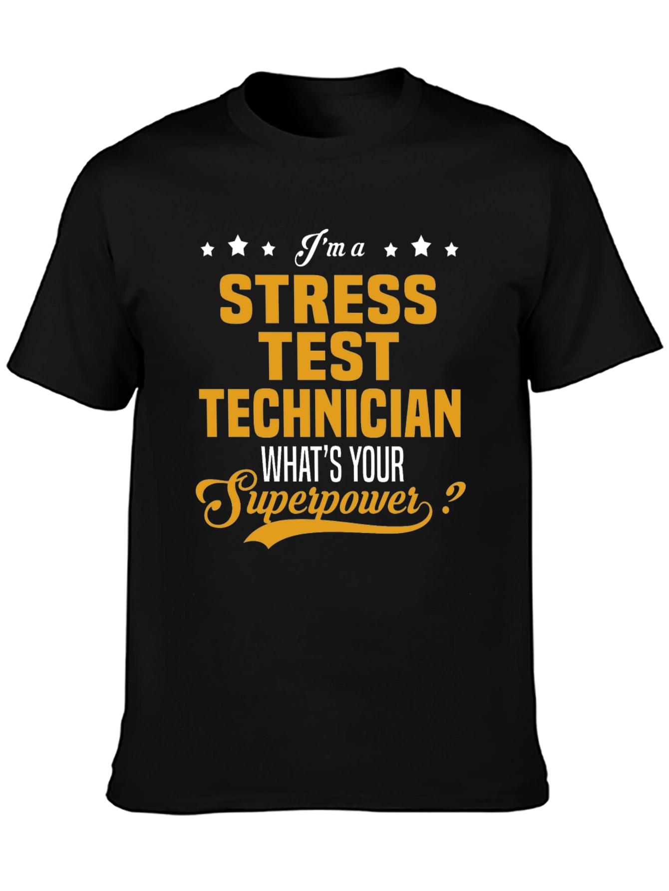 Stress Test Technician Superpower T-Shirt