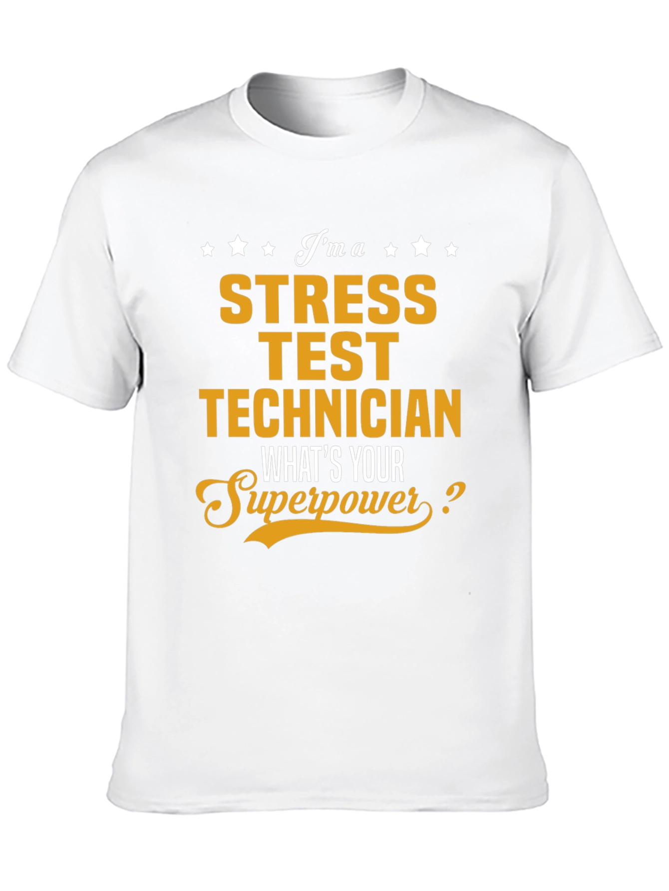 Stress Test Technician Superpower T-Shirt
