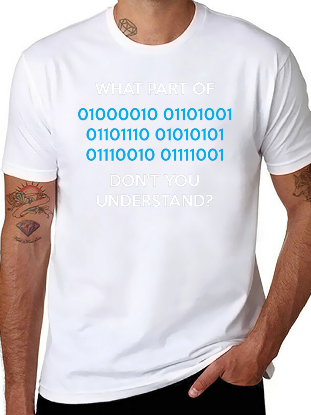 Binary Code T-Shirt - What Part Dont You Understand?