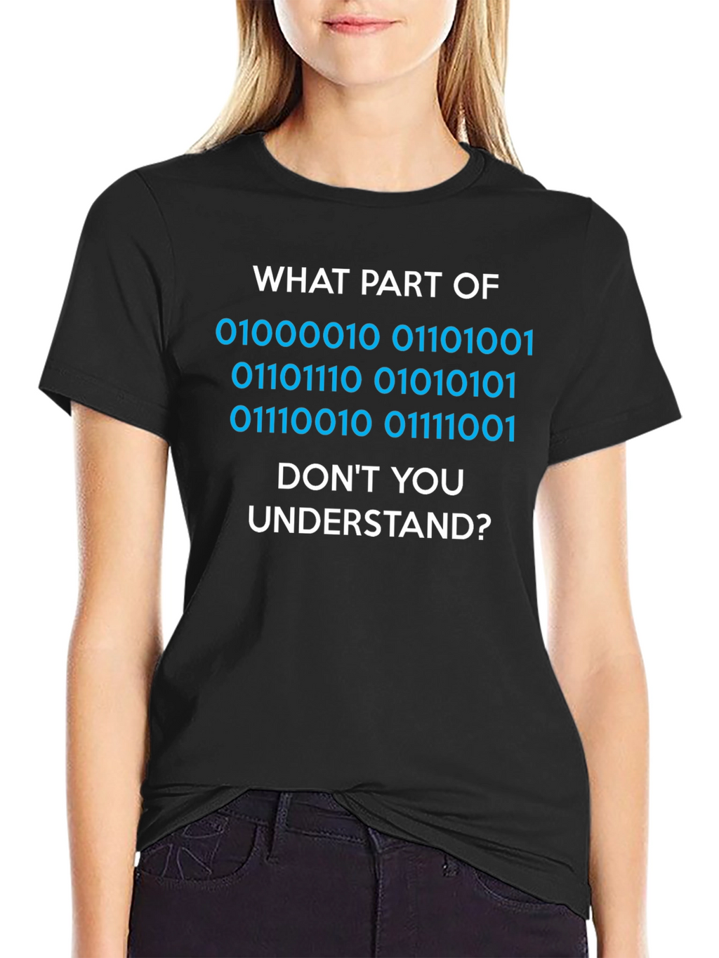 Binary Code T-Shirt - What Part Dont You Understand?