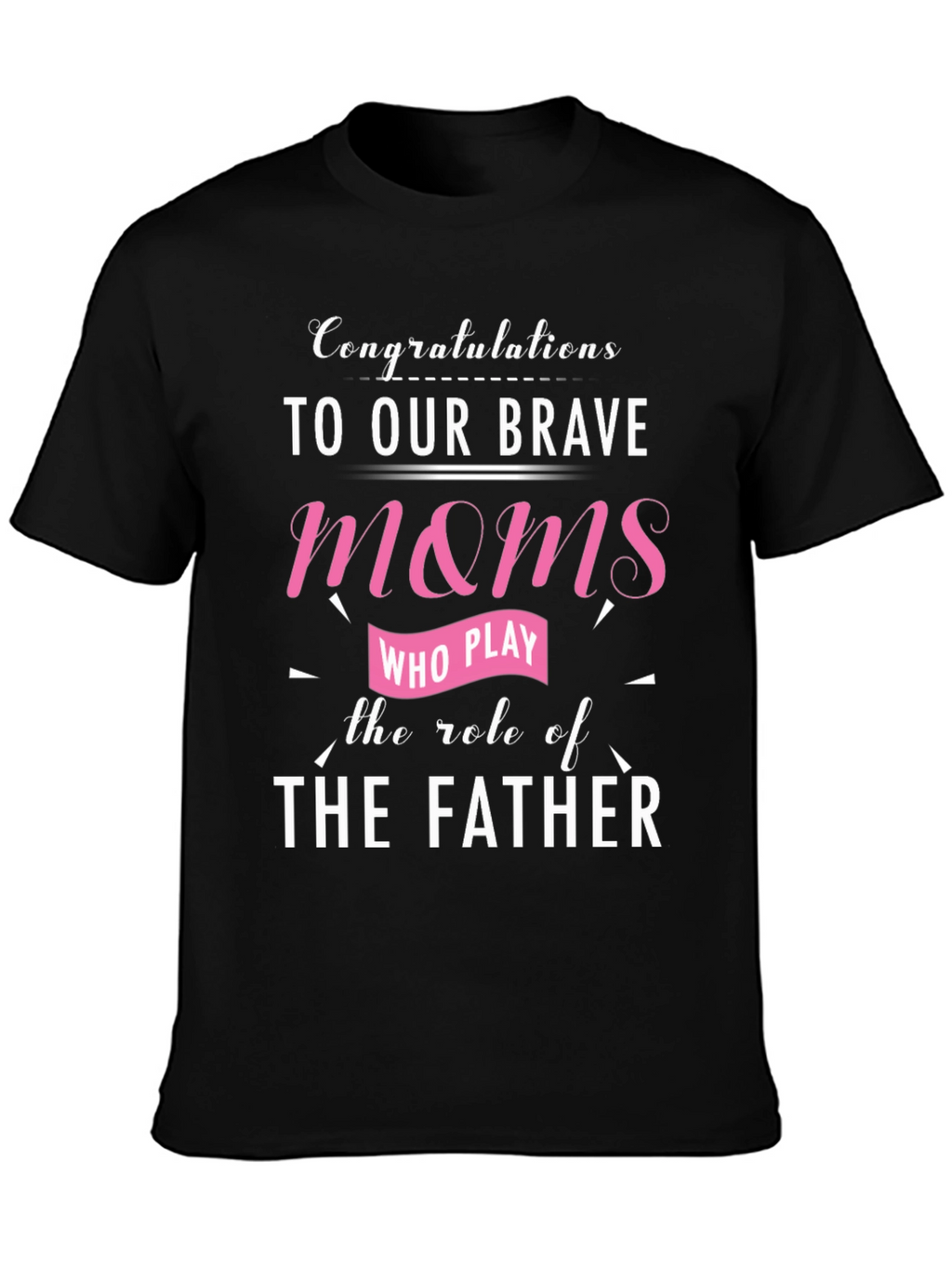 Brave Moms Single Parent T-Shirt