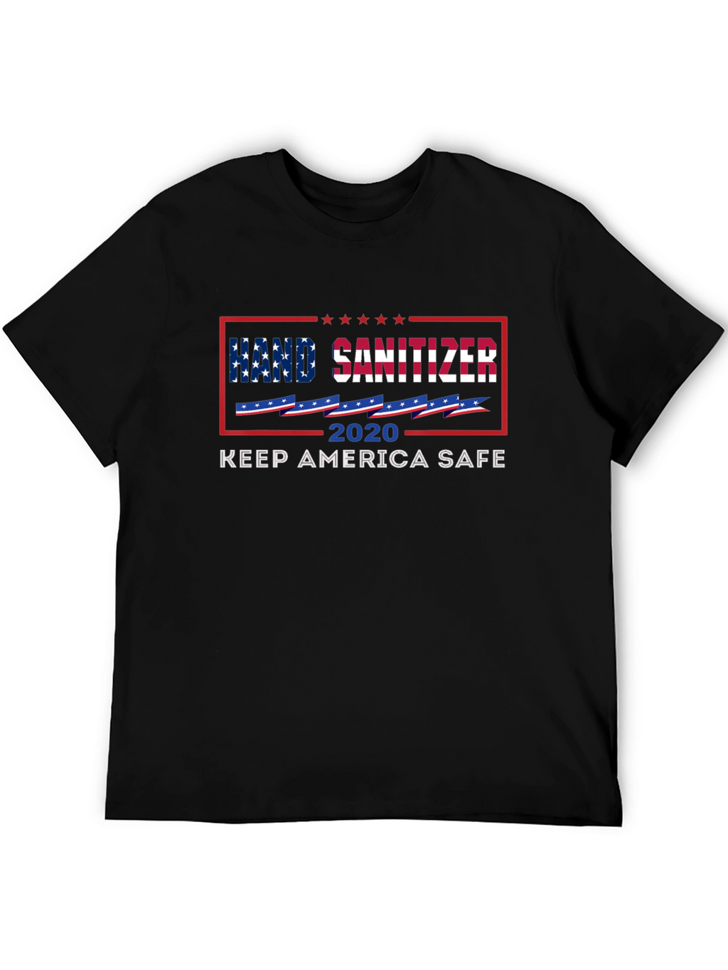 Hand Sanitizer 2020 Keep America Safe Graphic Tee