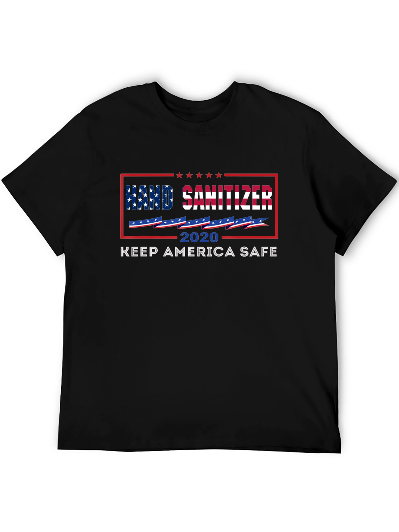 Hand Sanitizer 2020 Keep America Safe Graphic Tee