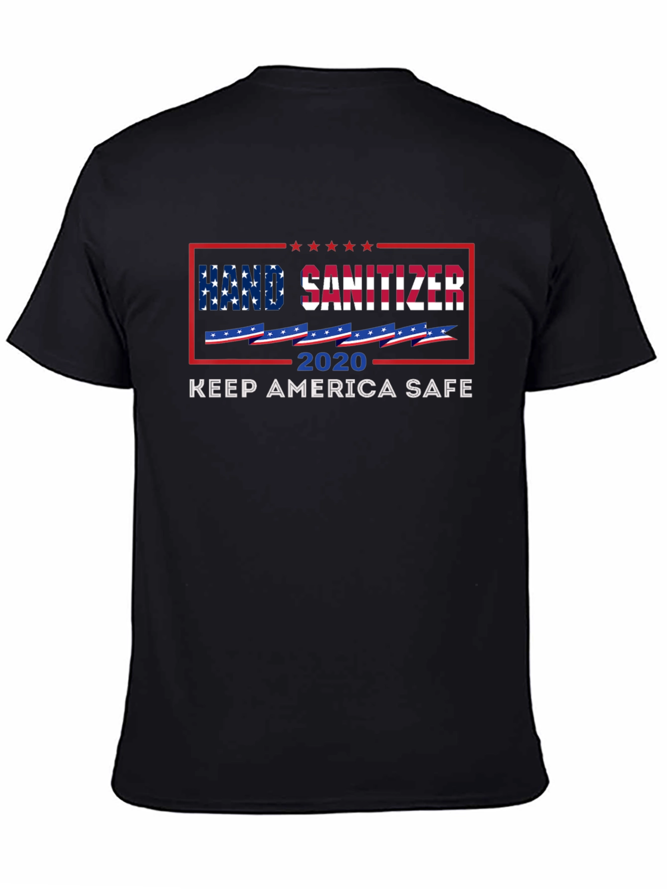 Hand Sanitizer 2020 Keep America Safe Graphic Tee