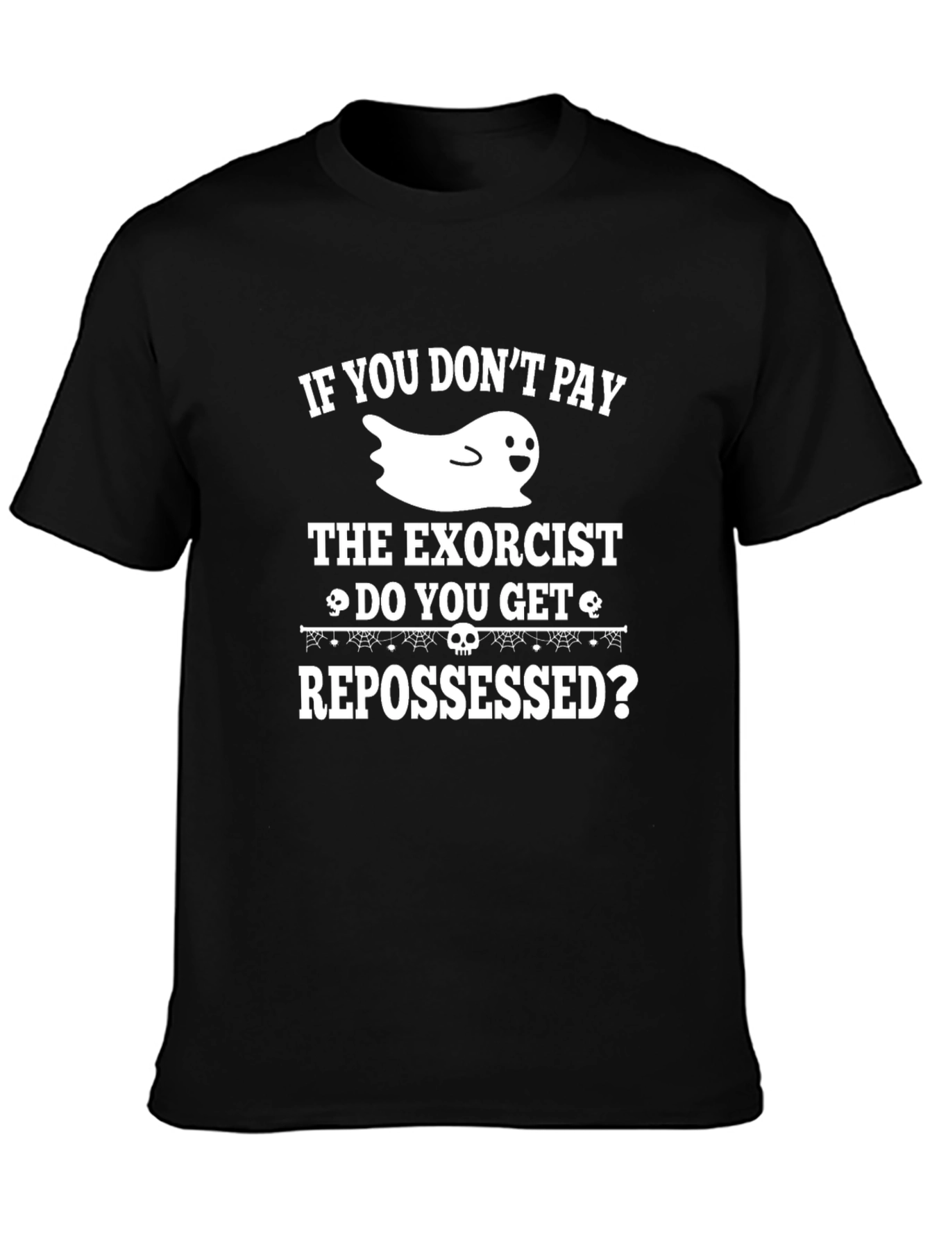 Humorous Halloween T-Shirt: Exorcist & Repossessed Ghost