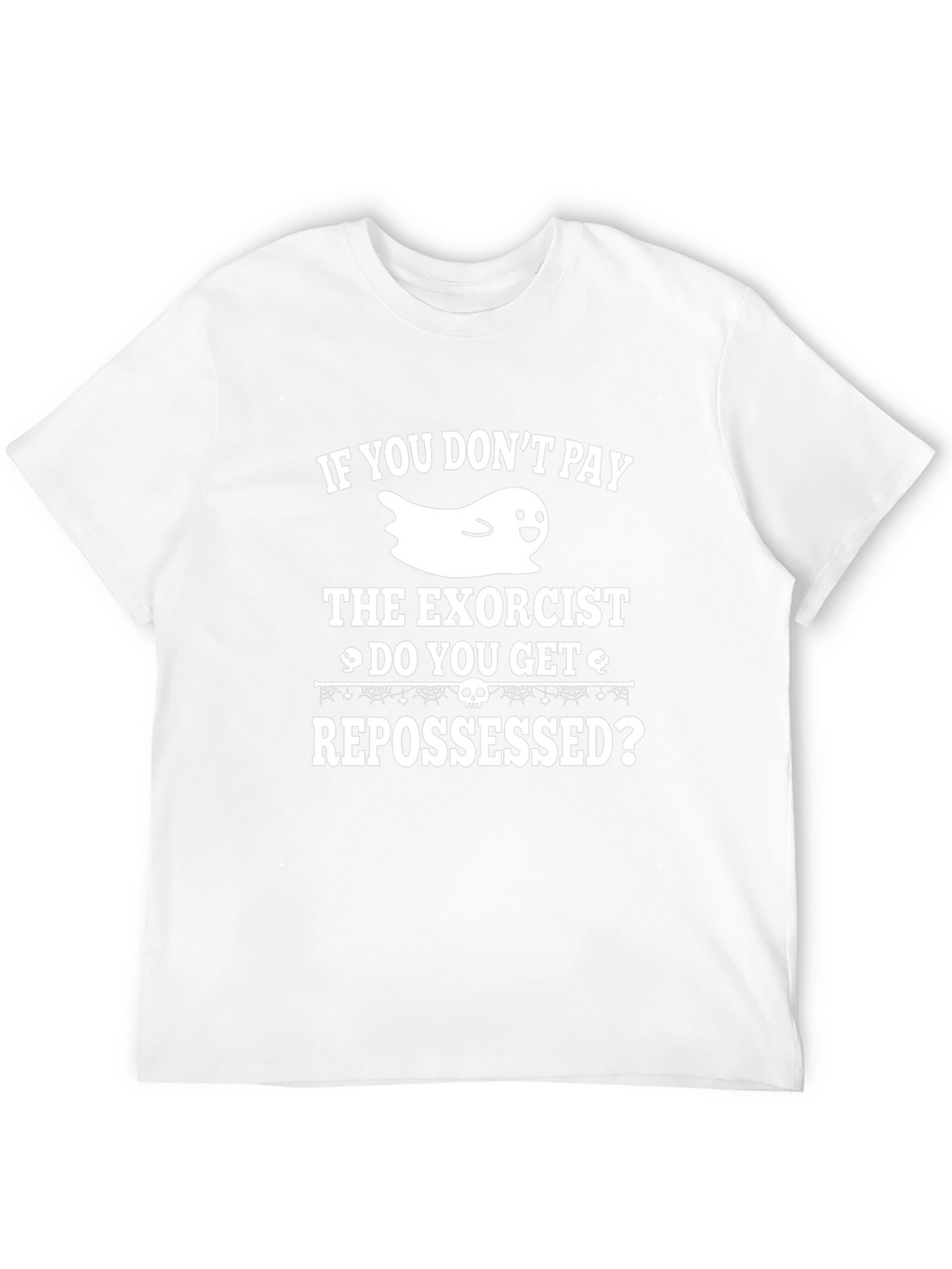 Humorous Halloween T-Shirt: Exorcist & Repossessed Ghost