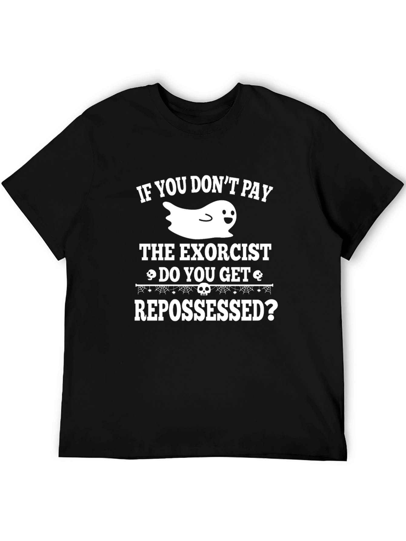Humorous Halloween T-Shirt: Exorcist & Repossessed Ghost