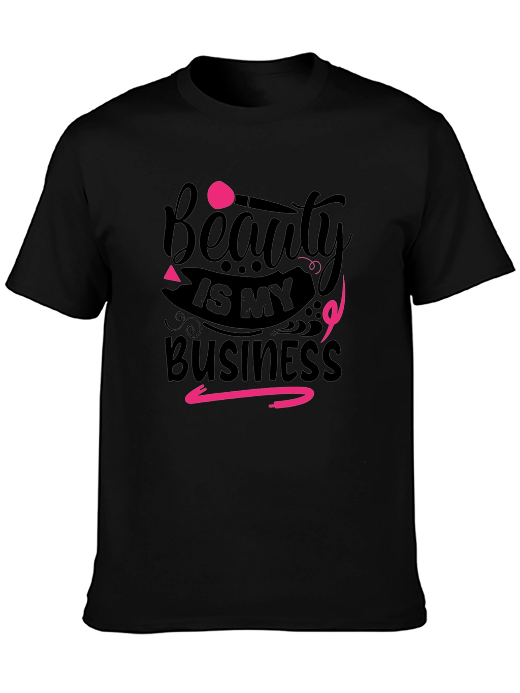 Beauty is my Business T-Shirt