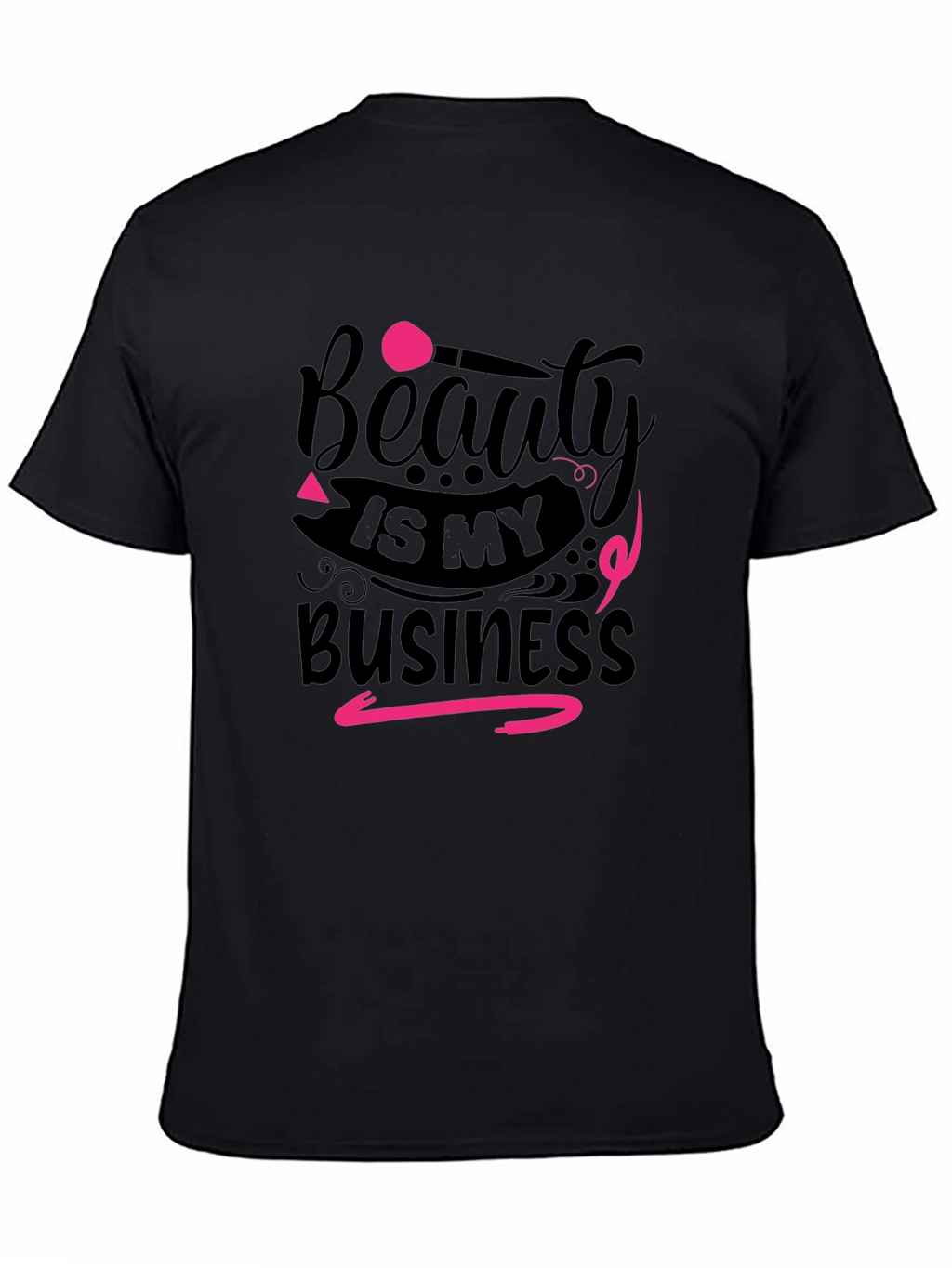 Beauty is my Business T-Shirt