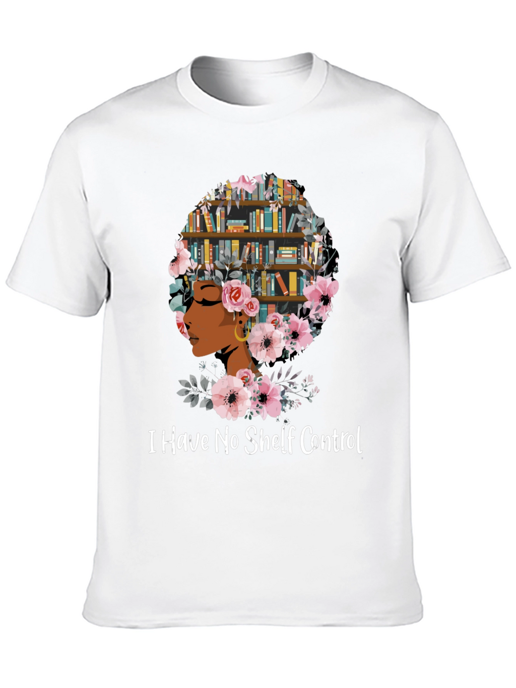 I Have No Shelf Control T-Shirt