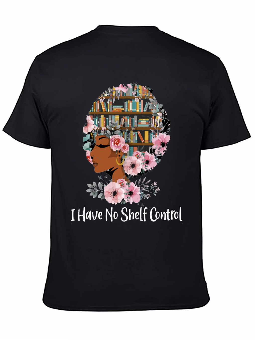 I Have No Shelf Control T-Shirt