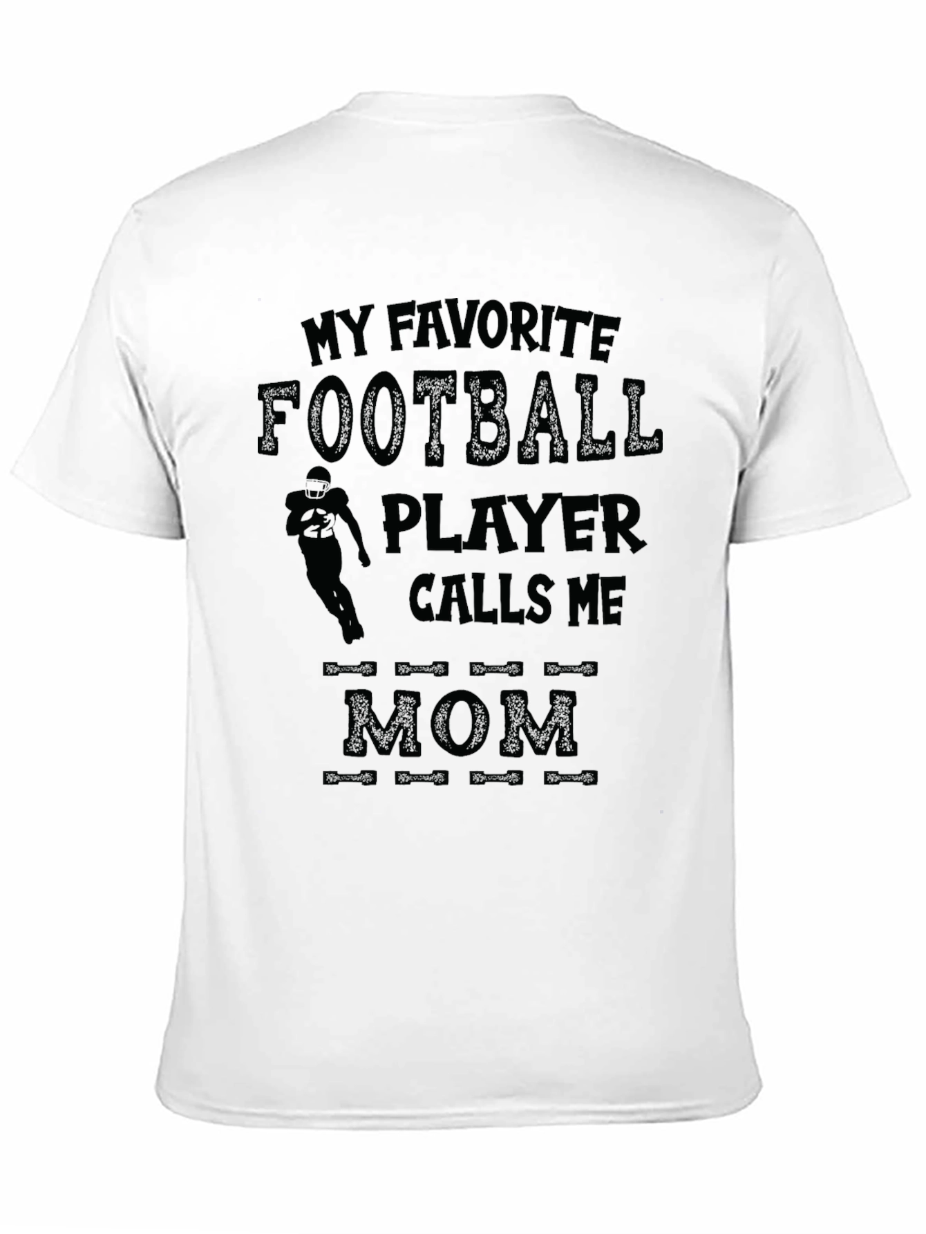 My Favorite Football Player Calls Me Mom T-Shirt