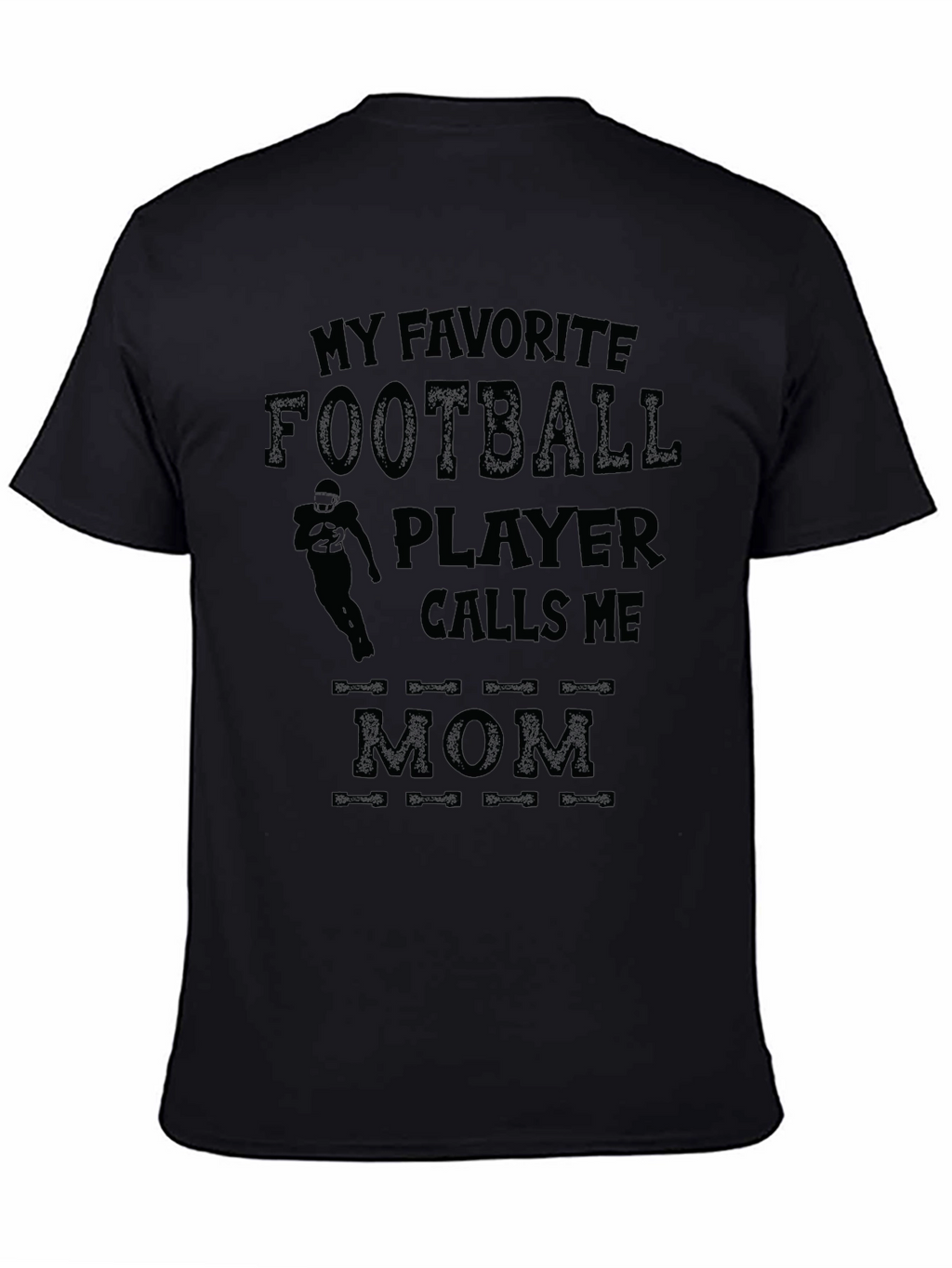 My Favorite Football Player Calls Me Mom T-Shirt