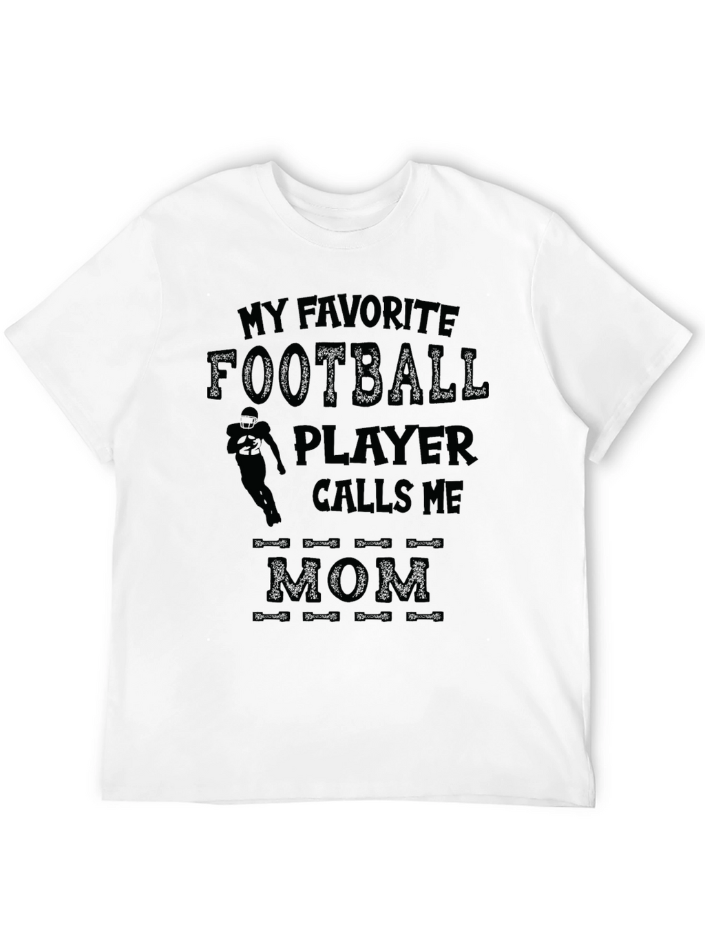 My Favorite Football Player Calls Me Mom T-Shirt
