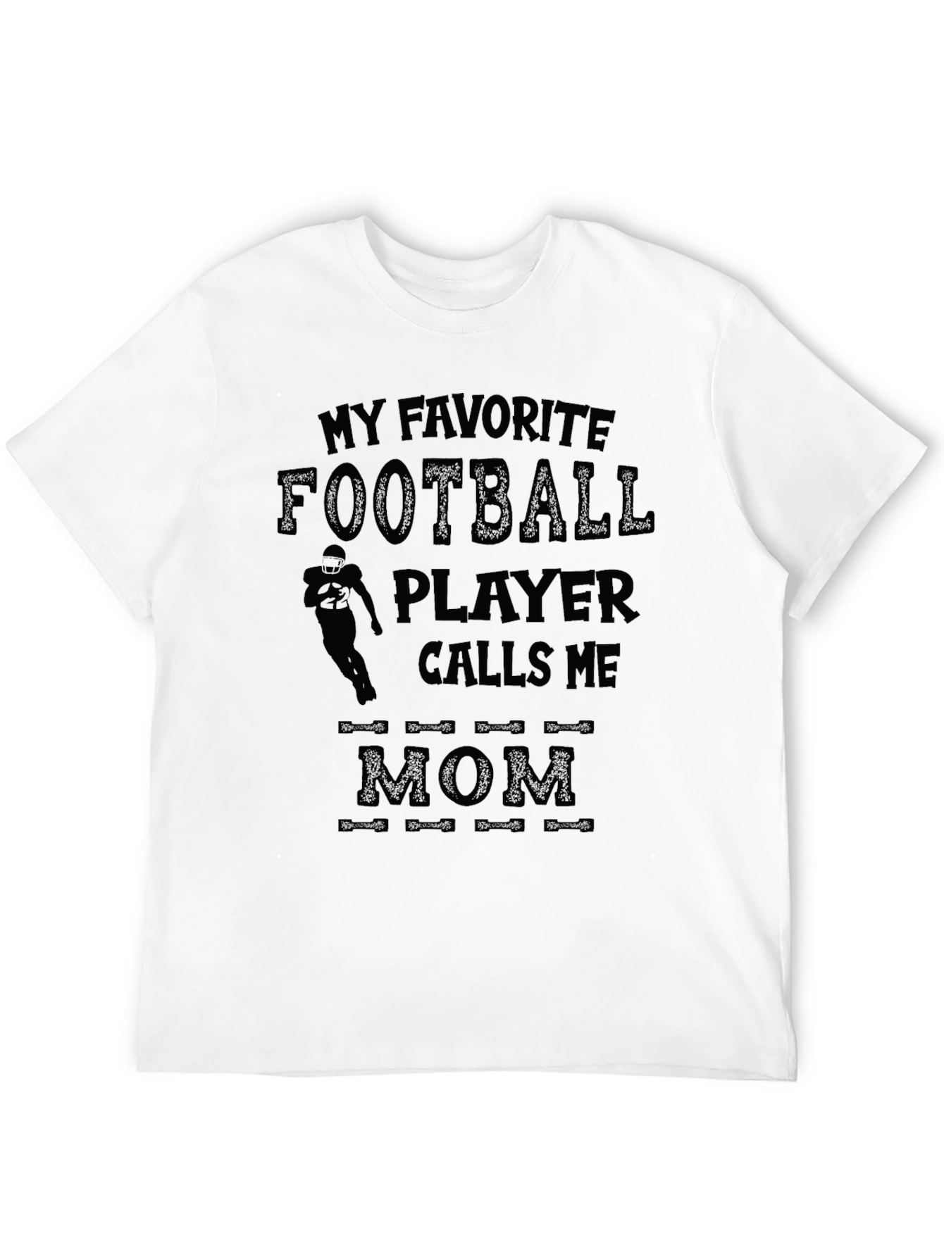 My Favorite Football Player Calls Me Mom T-Shirt