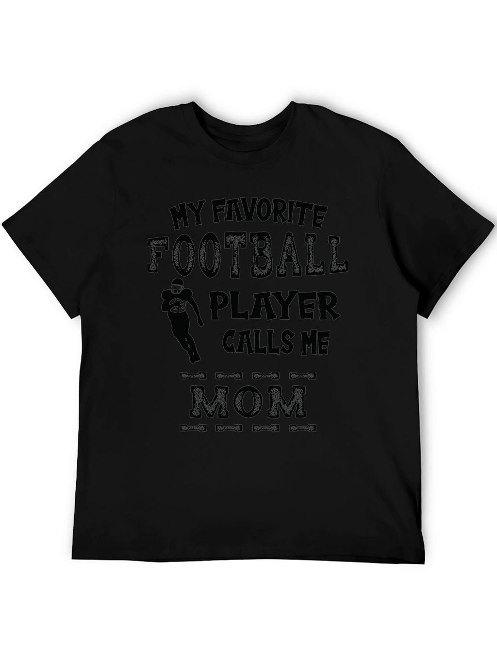 My Favorite Football Player Calls Me Mom T-Shirt