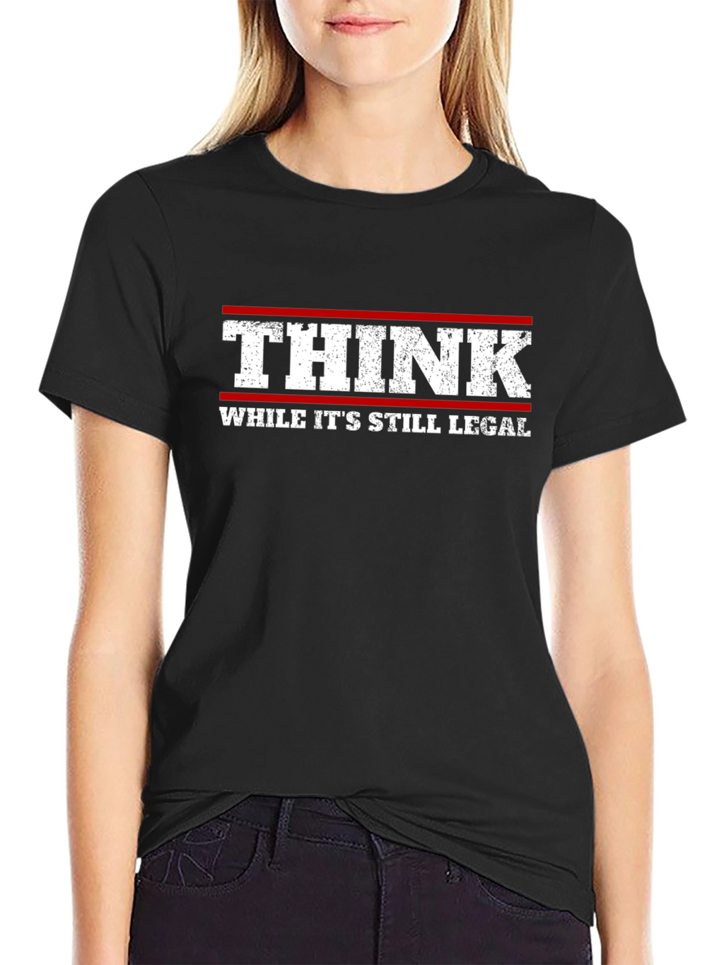 Think While Its Still Legal T-Shirt