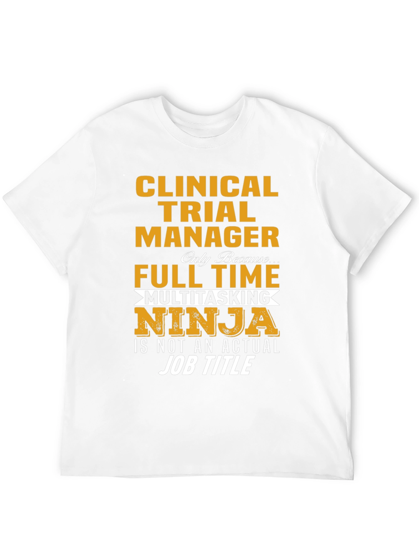 Clinical Trial Manager Ninja T-Shirt