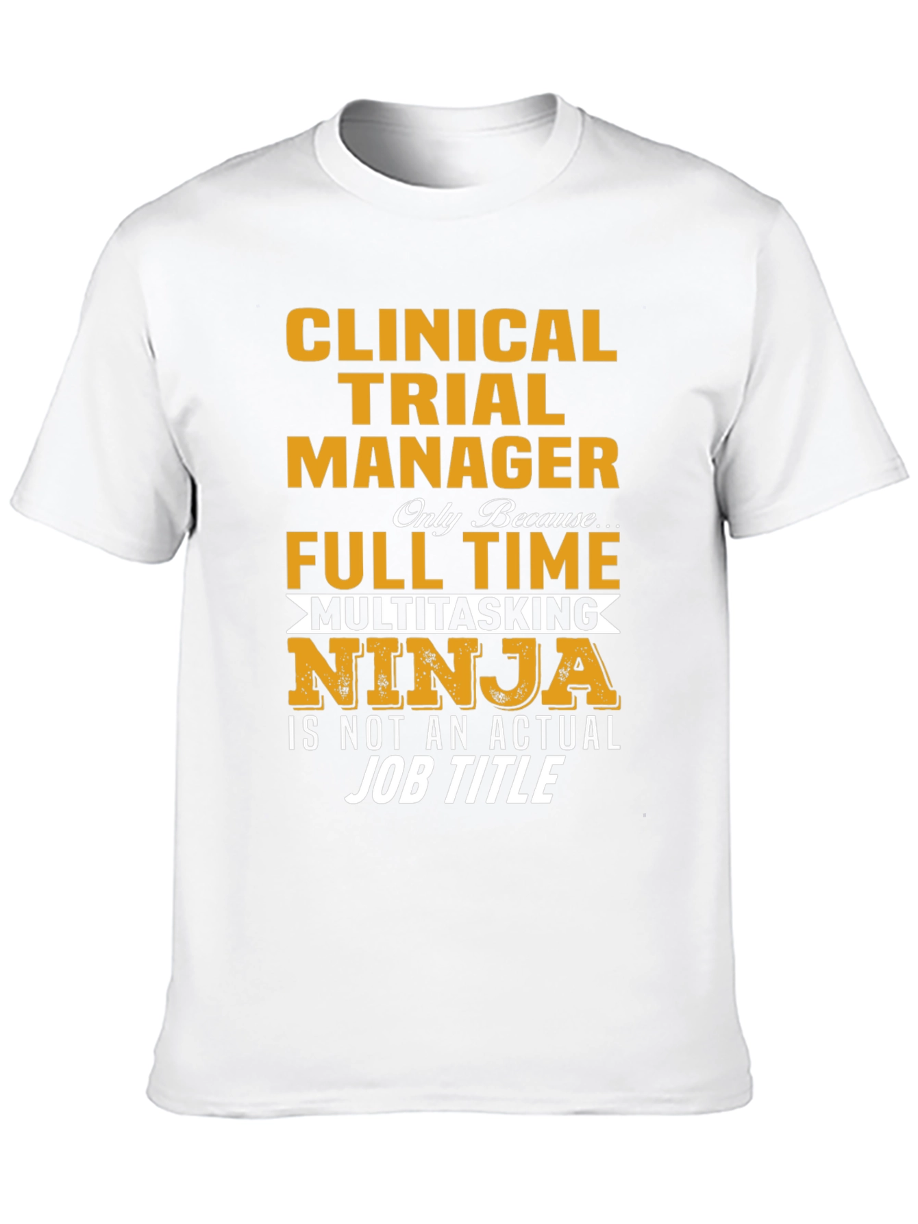 Clinical Trial Manager Ninja T-Shirt