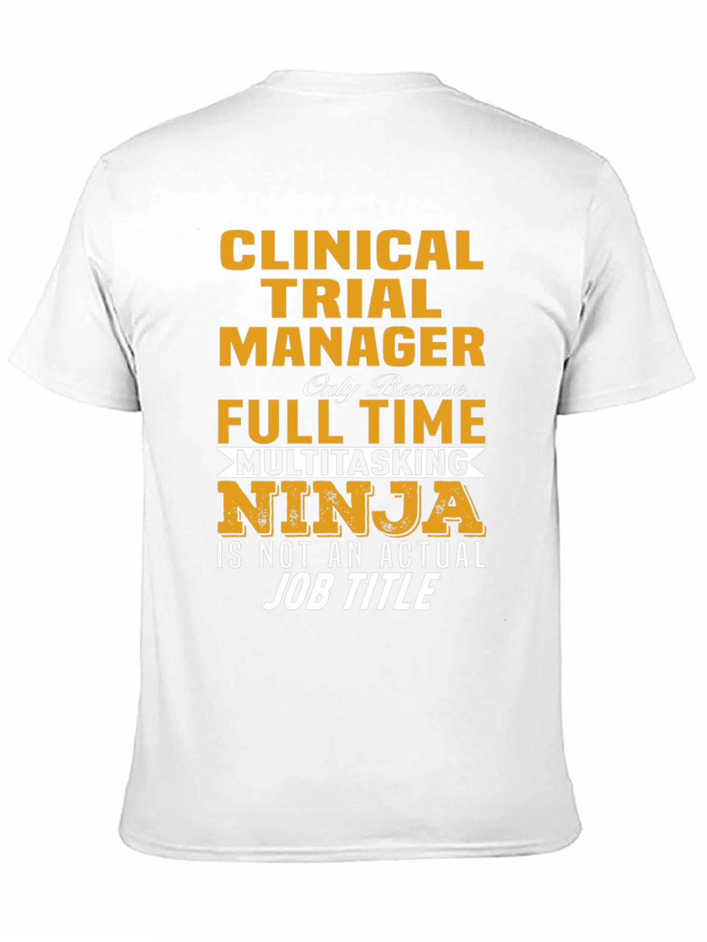 Clinical Trial Manager Ninja T-Shirt