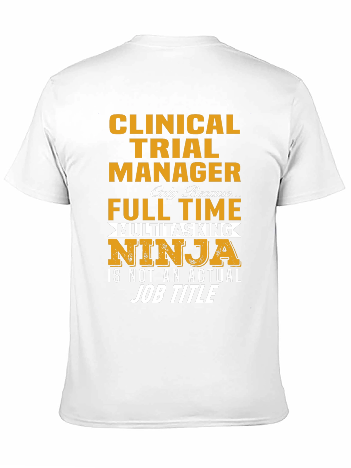 Clinical Trial Manager Ninja T-Shirt