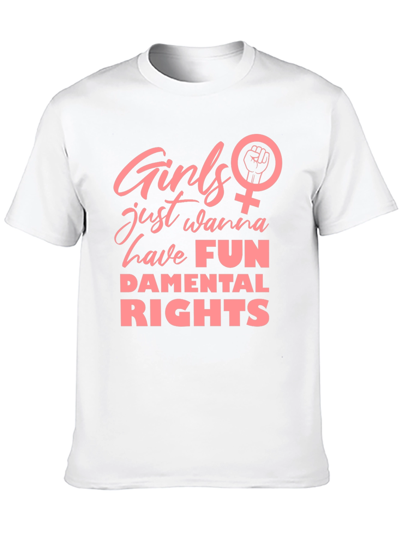 Feminist Graphic Tee - Girls Just Wanna Have Fun Damental Rights