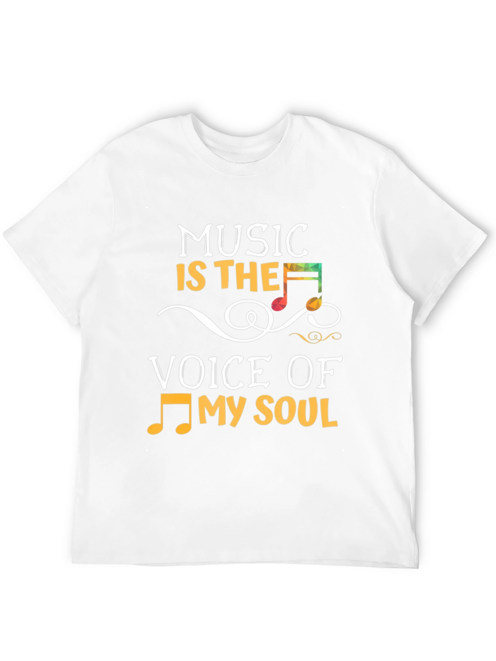 Music Is The Voice Of My Soul T-Shirt