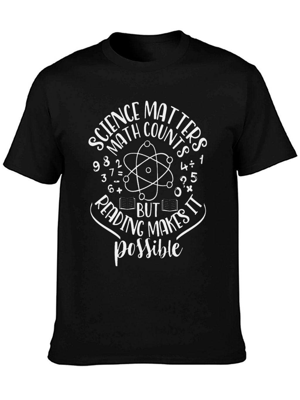 Science Matters T-Shirt - Math Reading Possible Tee