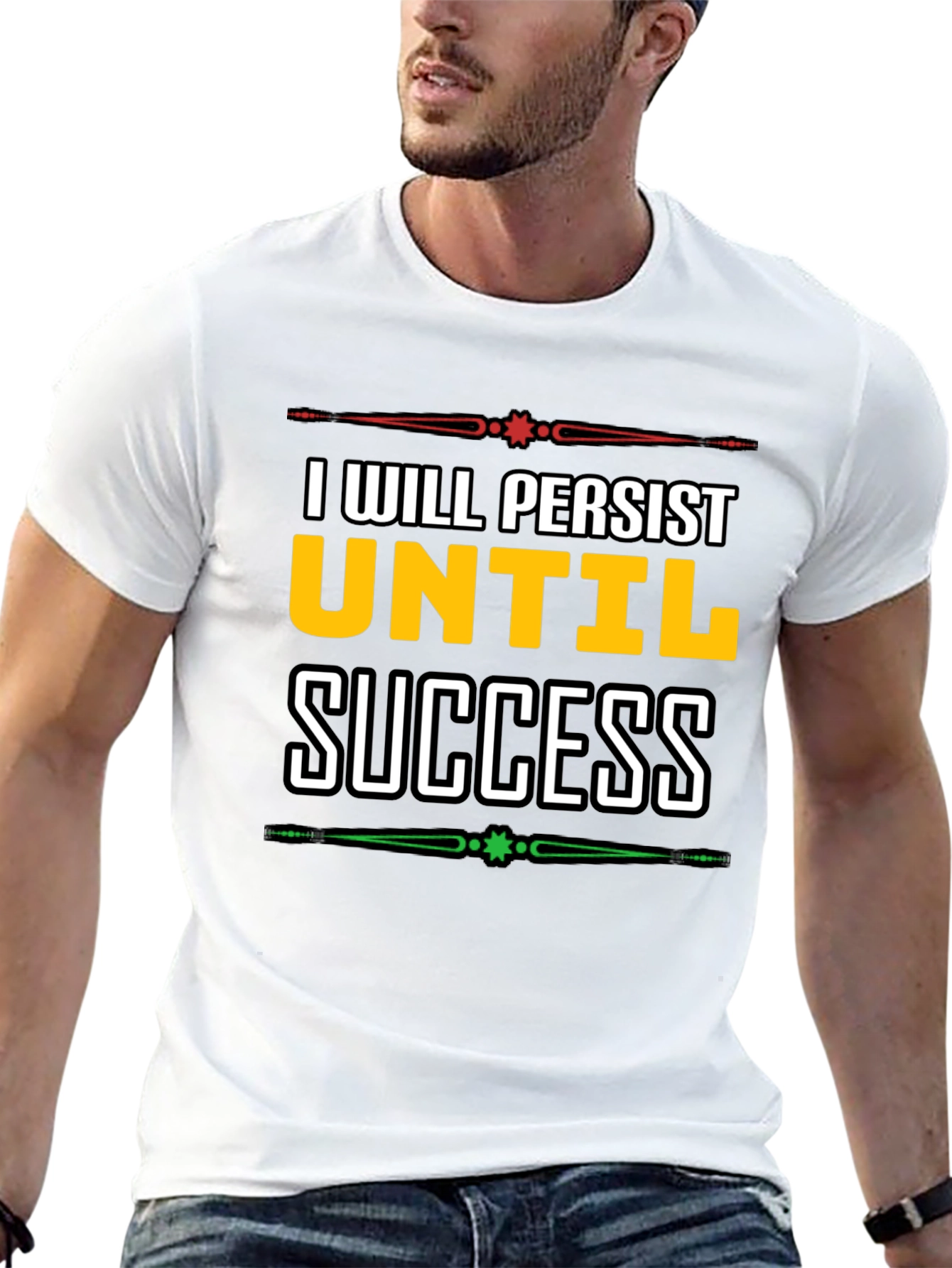 I Will Persist Until Success Graphic Tee