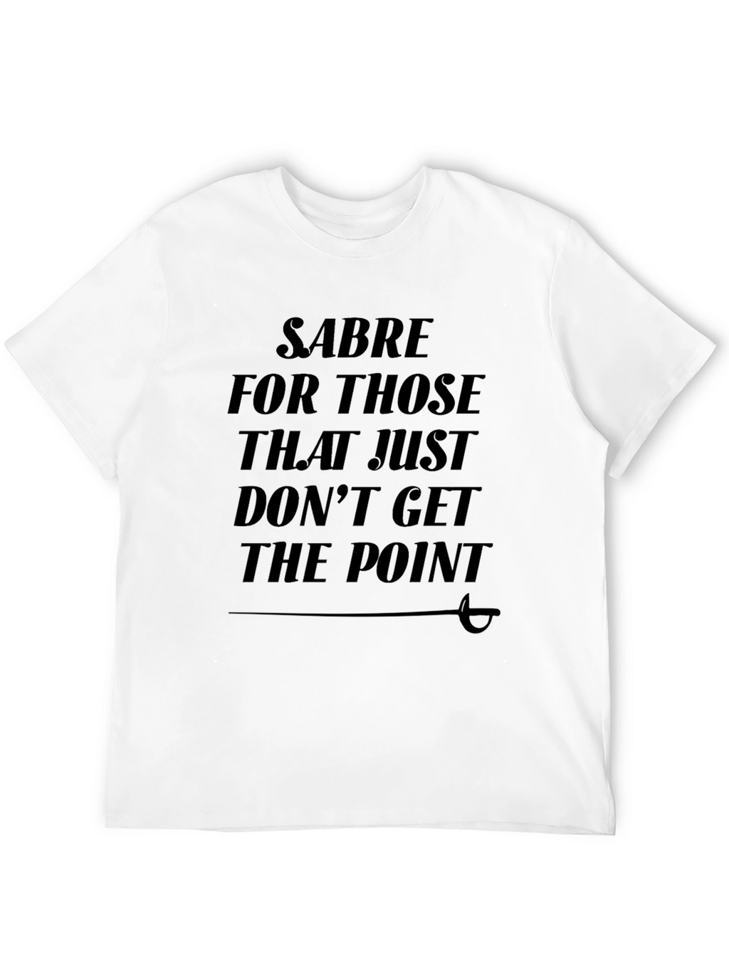 Sabre Dont Get The Point Black T-Shirt
