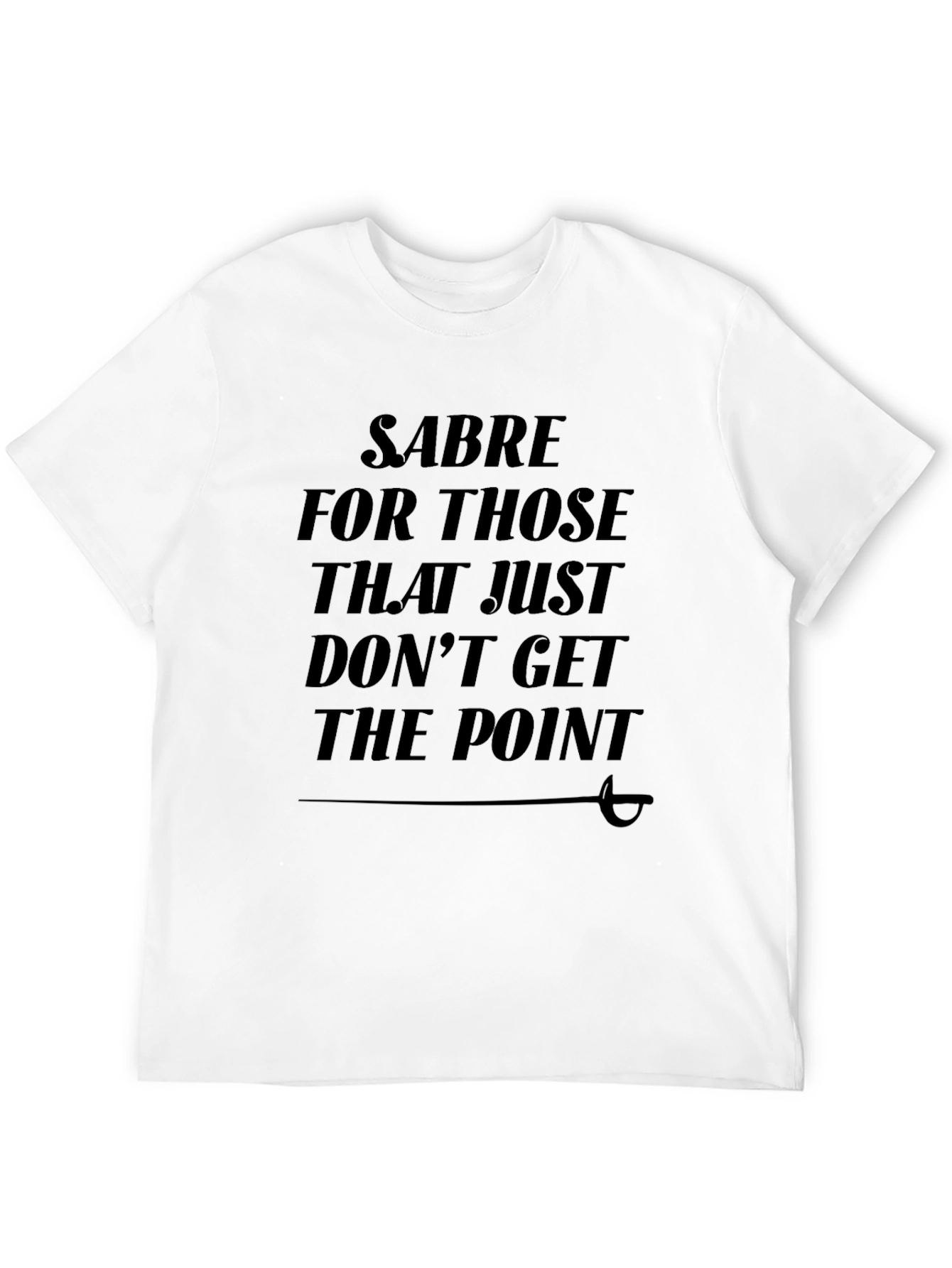 Sabre Dont Get The Point Black T-Shirt