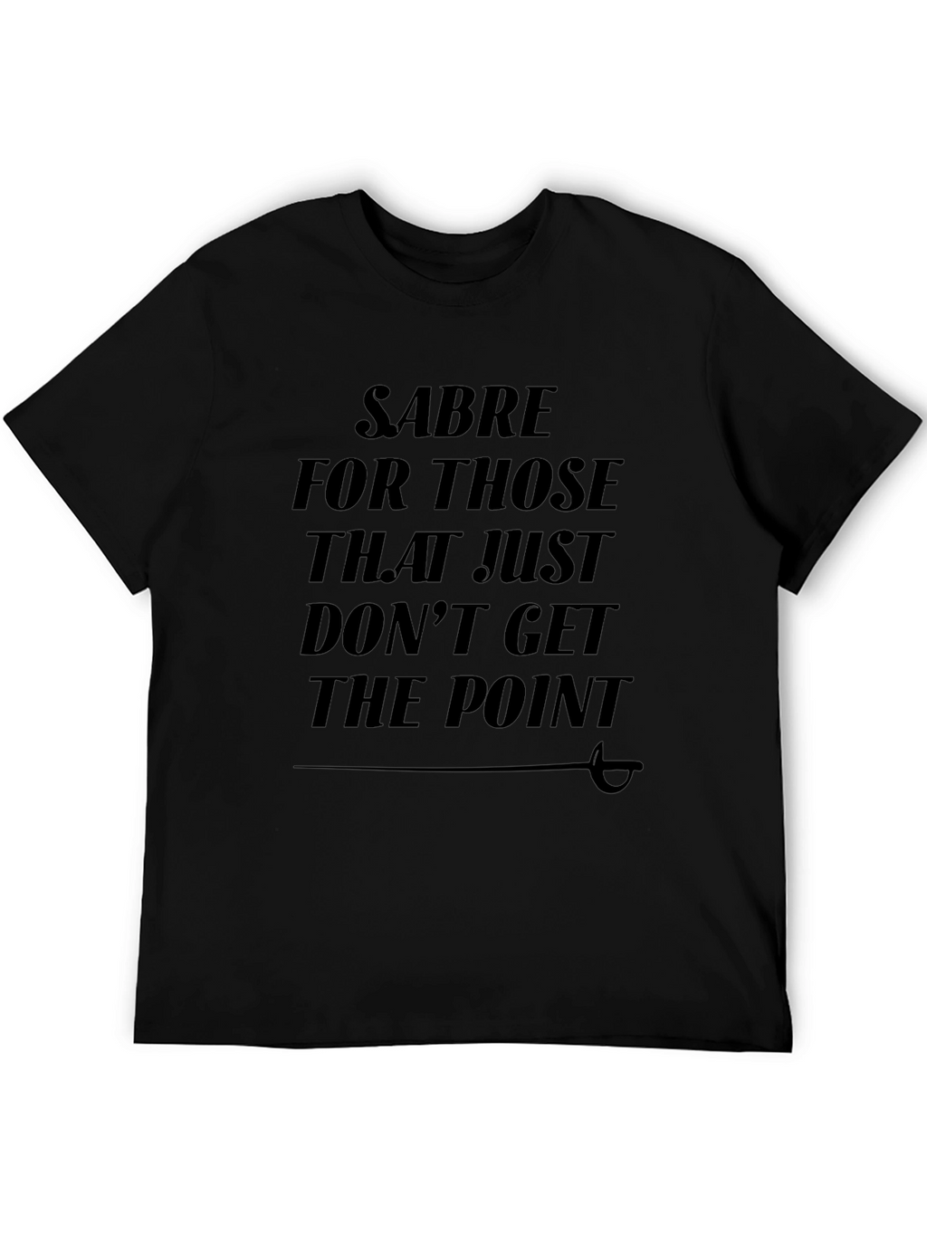 Sabre Dont Get The Point Black T-Shirt
