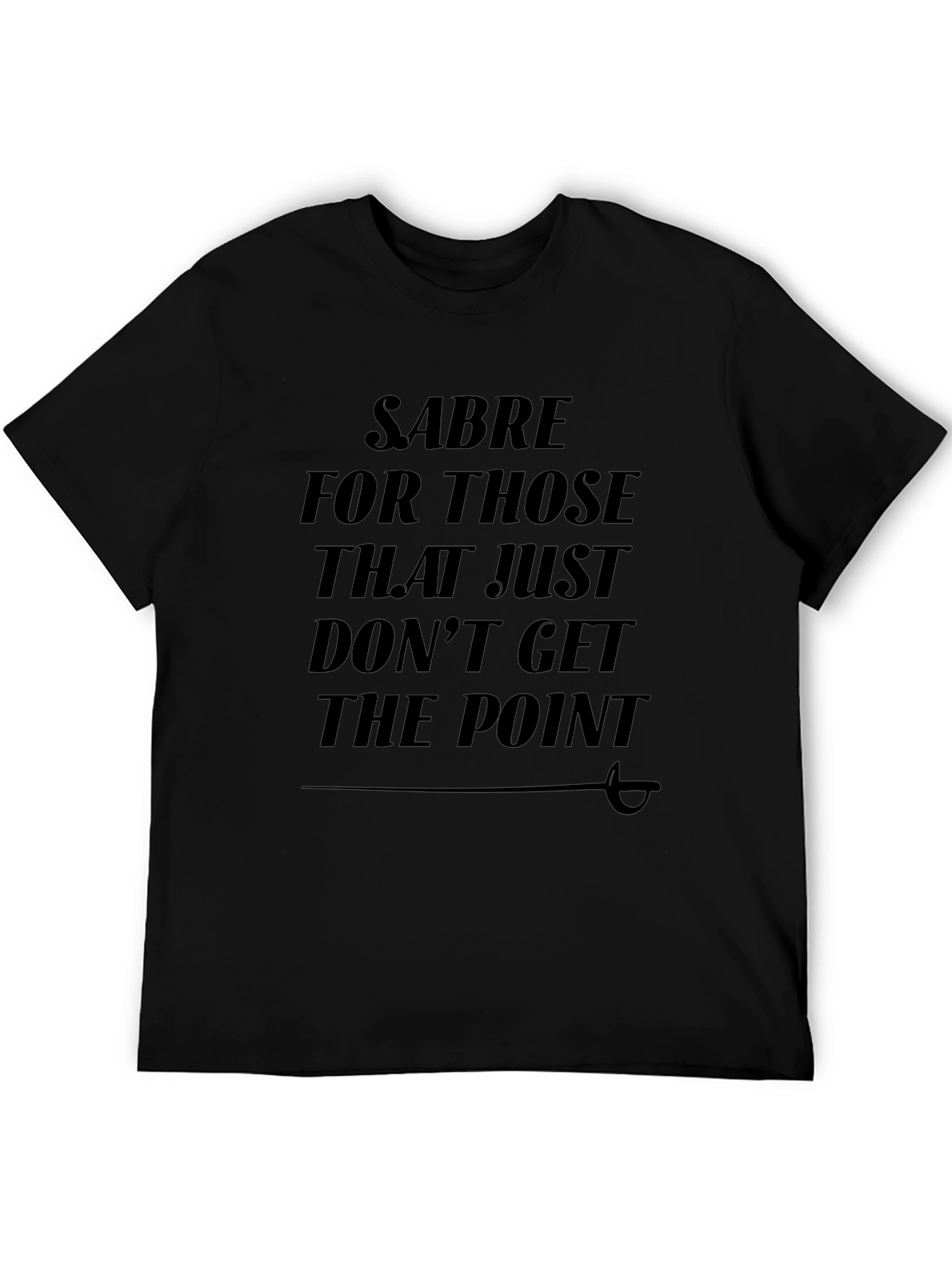 Sabre Dont Get The Point Black T-Shirt
