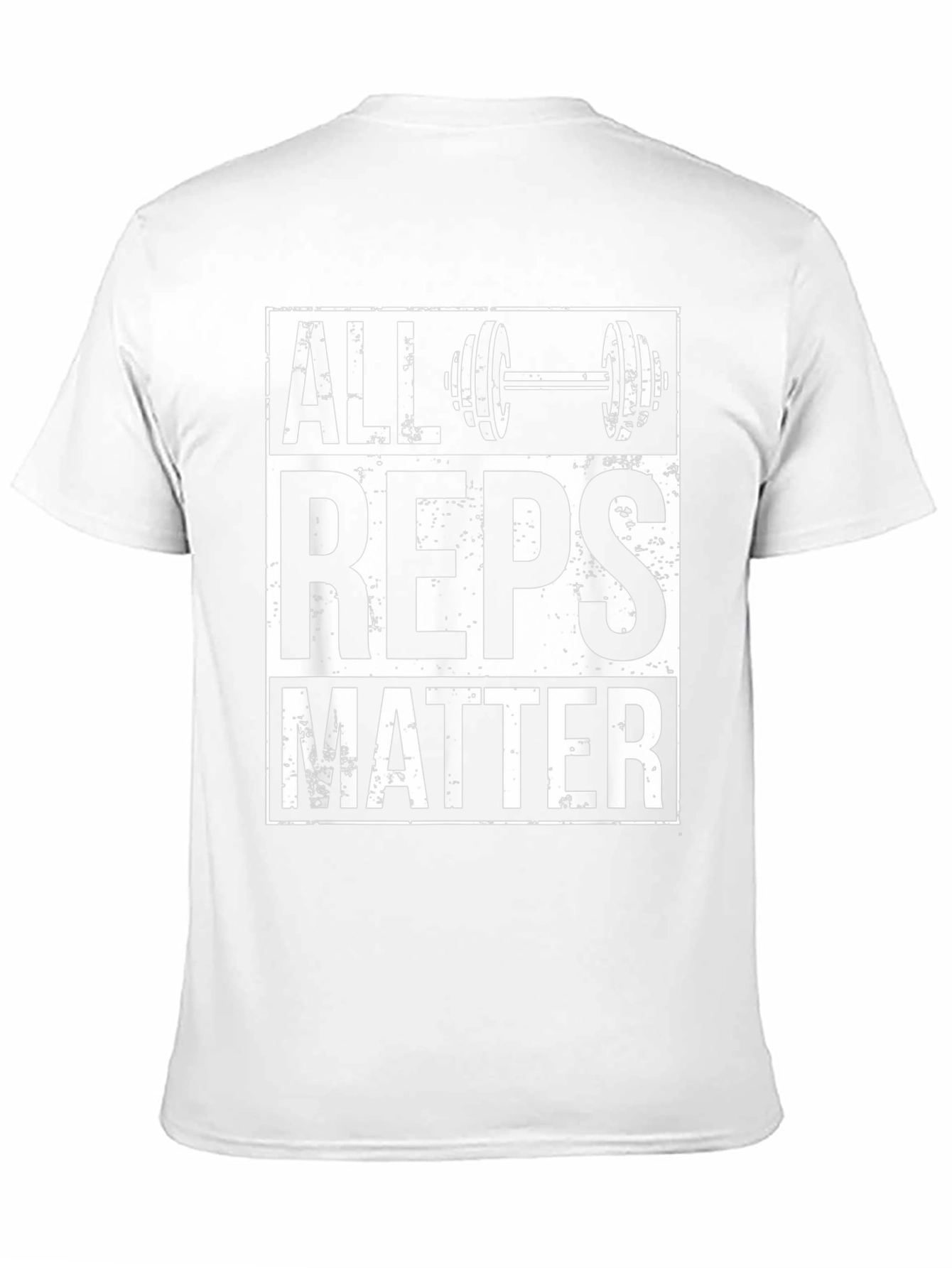 All Reps Matter Gym Workout T-Shirt