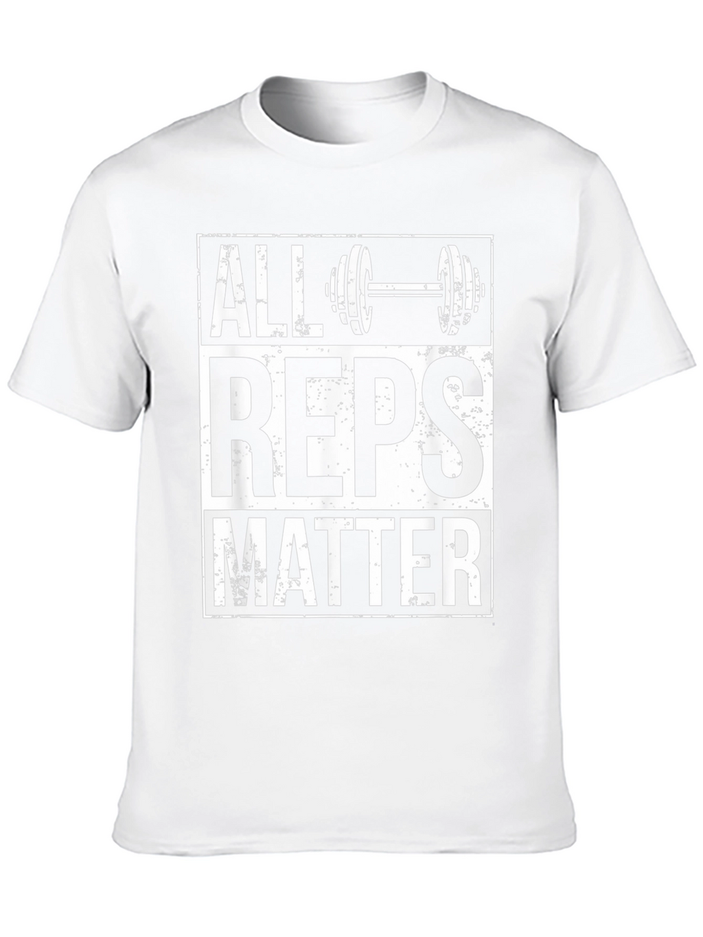 All Reps Matter Gym Workout T-Shirt