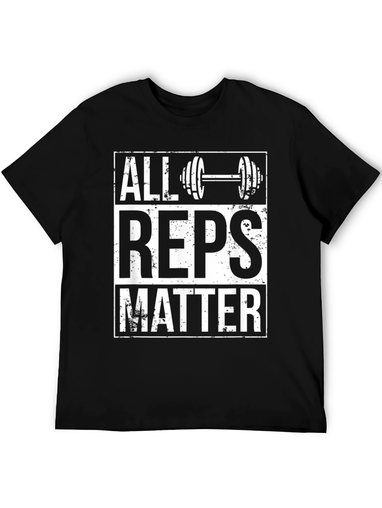 All Reps Matter Gym Workout T-Shirt