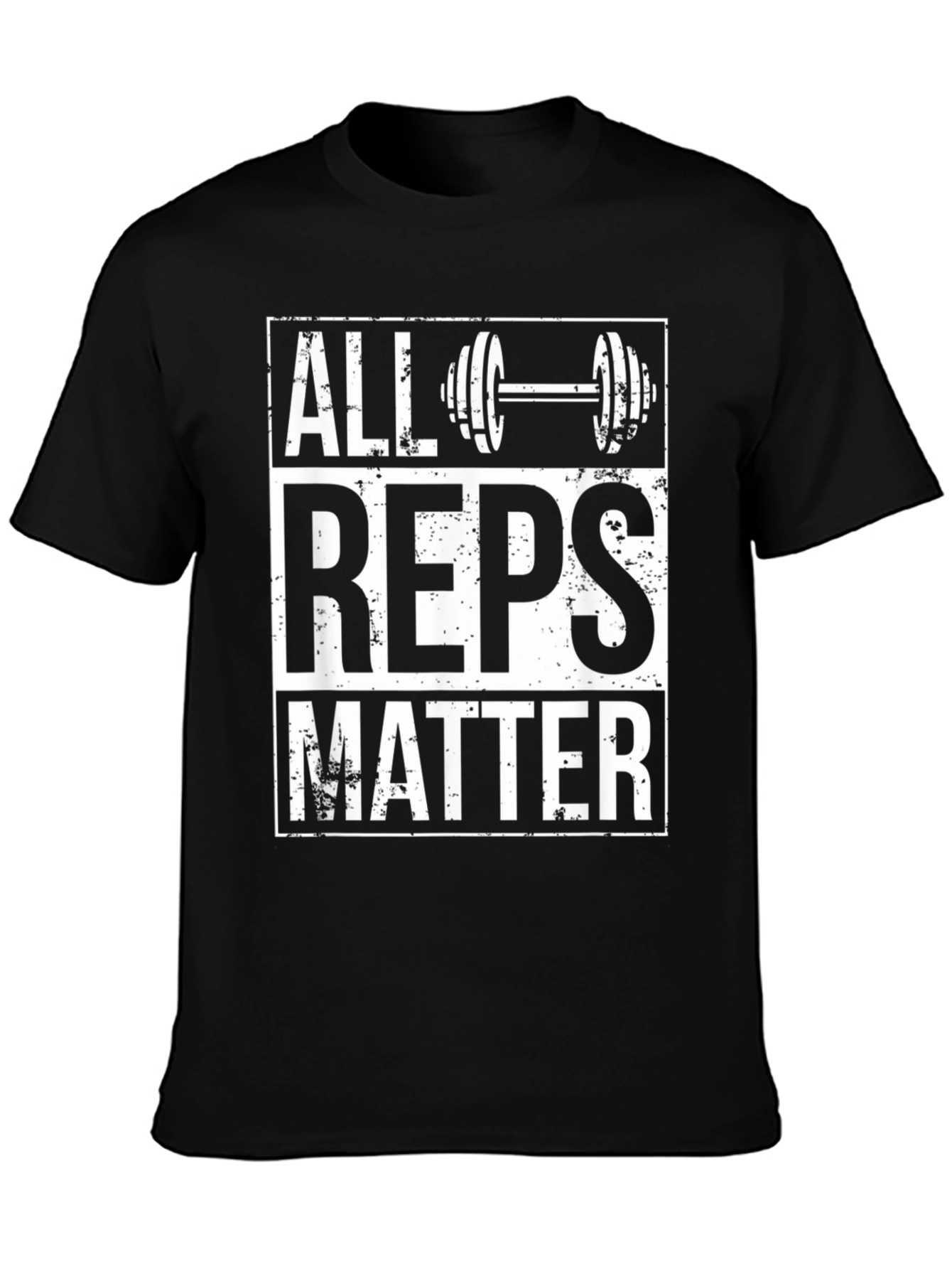 All Reps Matter Gym Workout T-Shirt
