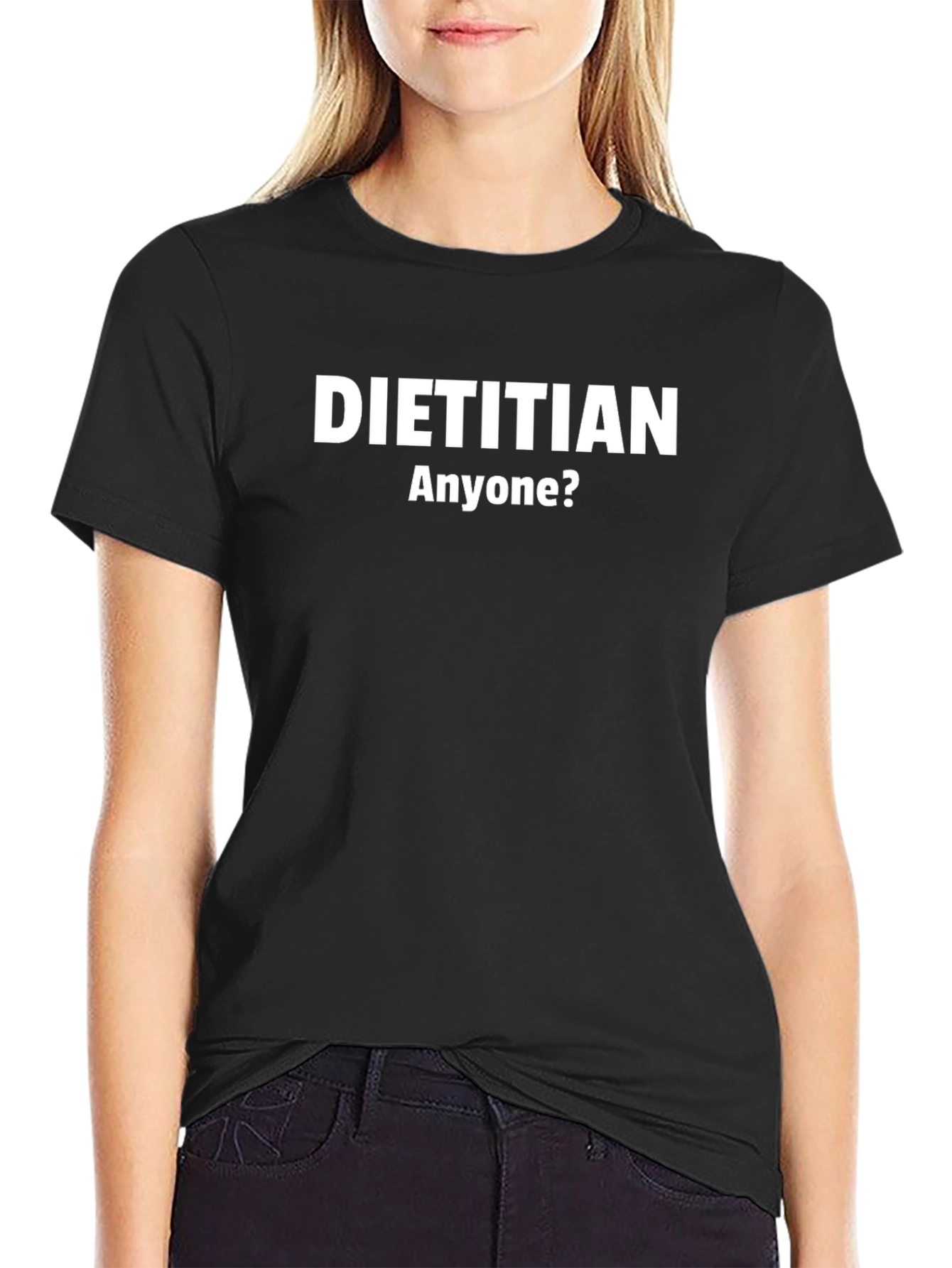 Dietitian Anyone? T-Shirt - Funny Nutritionist Tee