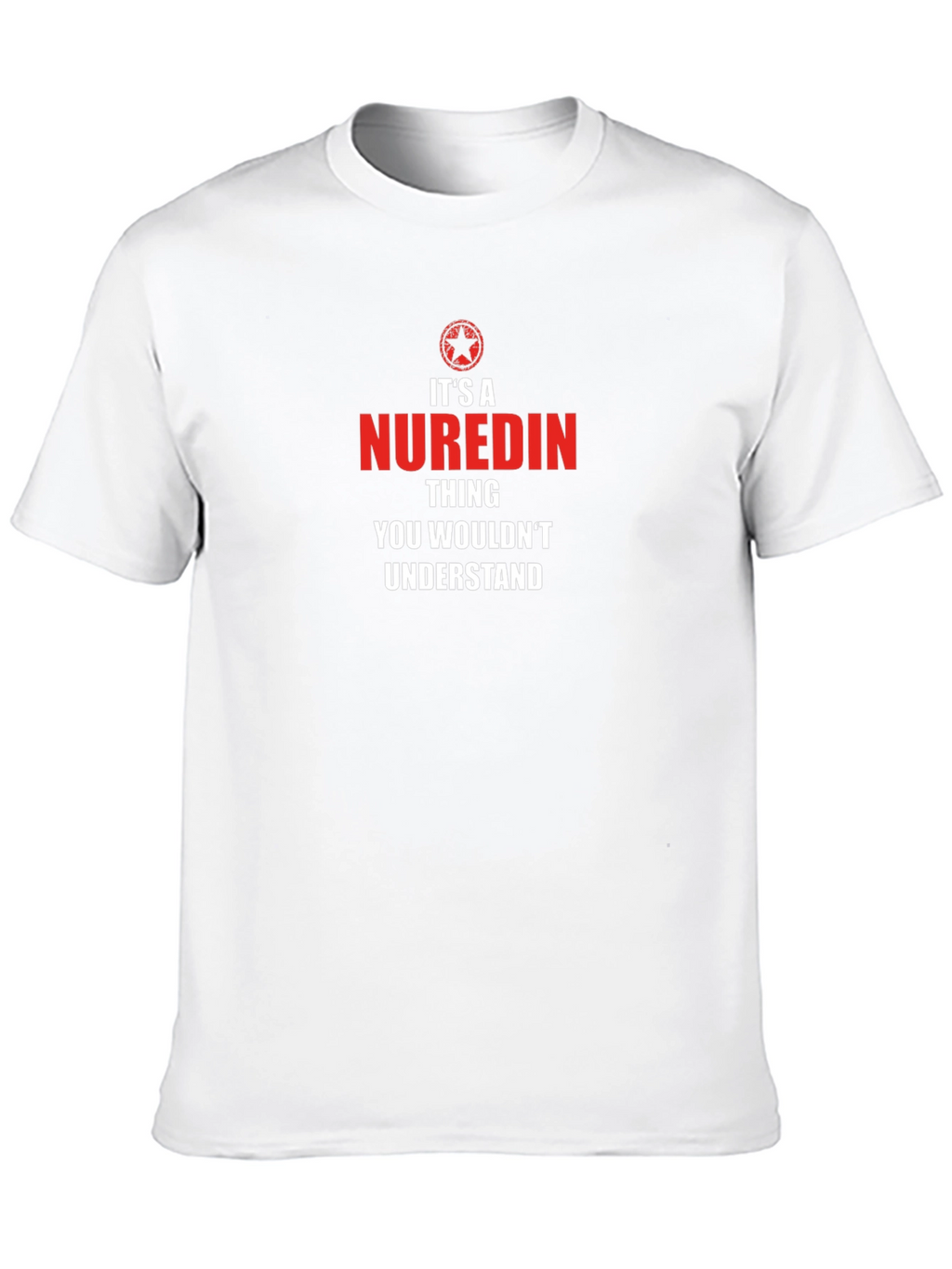 Nuredin Thing T-Shirt - Understand the Unique!